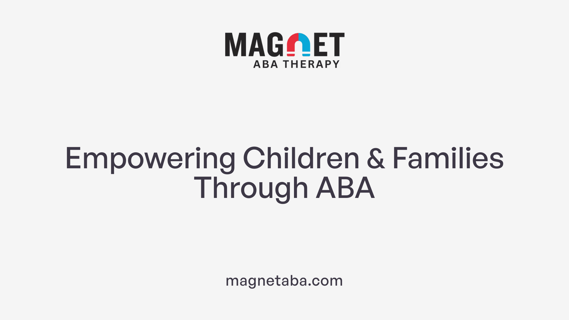 Empowering Children &amp; Families Through ABA