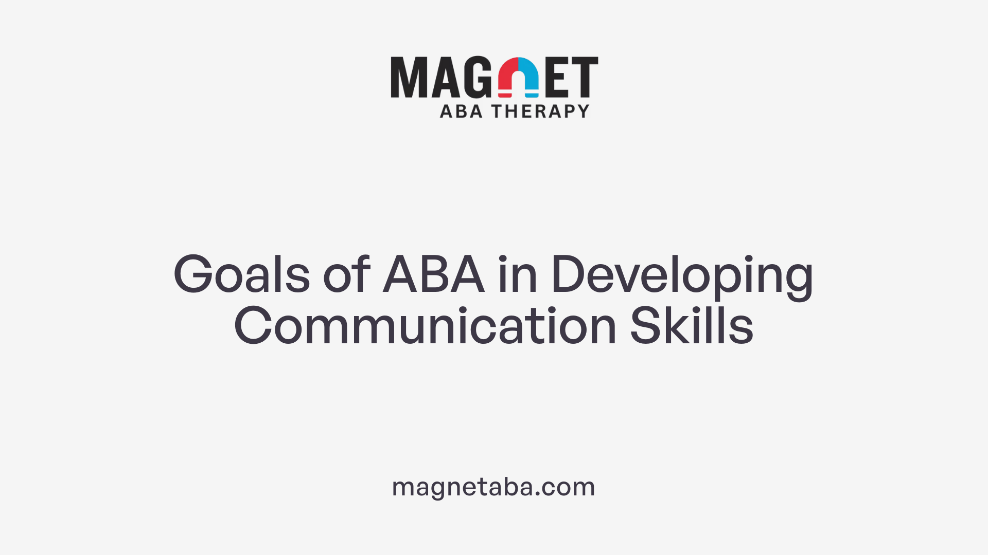 Goals of ABA in Developing Communication Skills