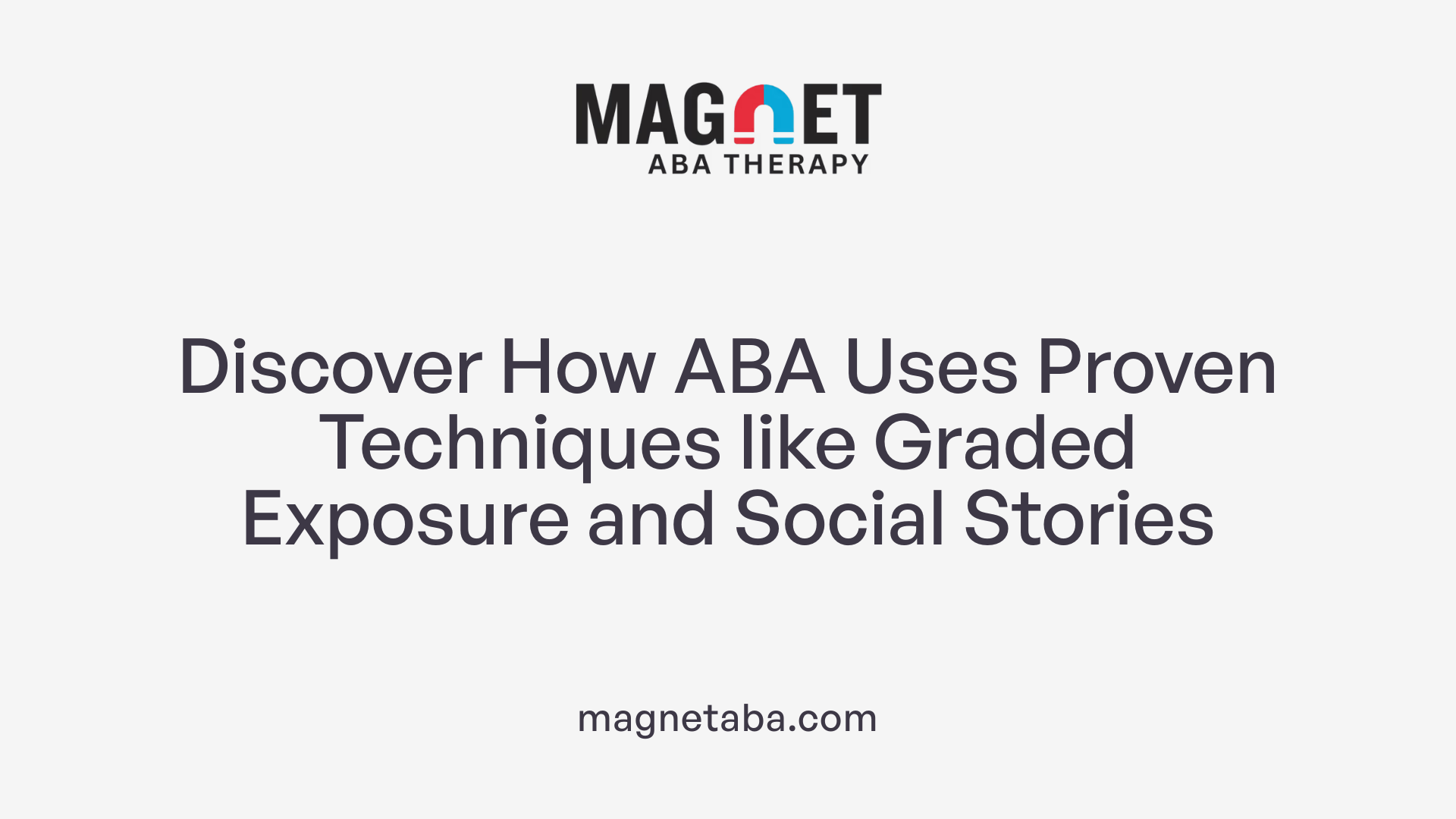Discover How ABA Uses Proven Techniques like Graded Exposure and Social Stories