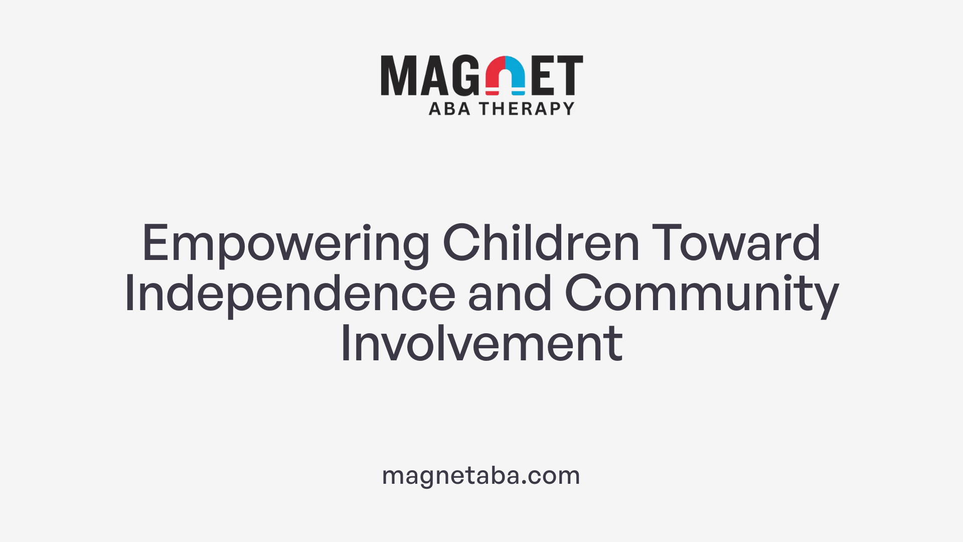 Empowering Children Toward Independence and Community Involvement