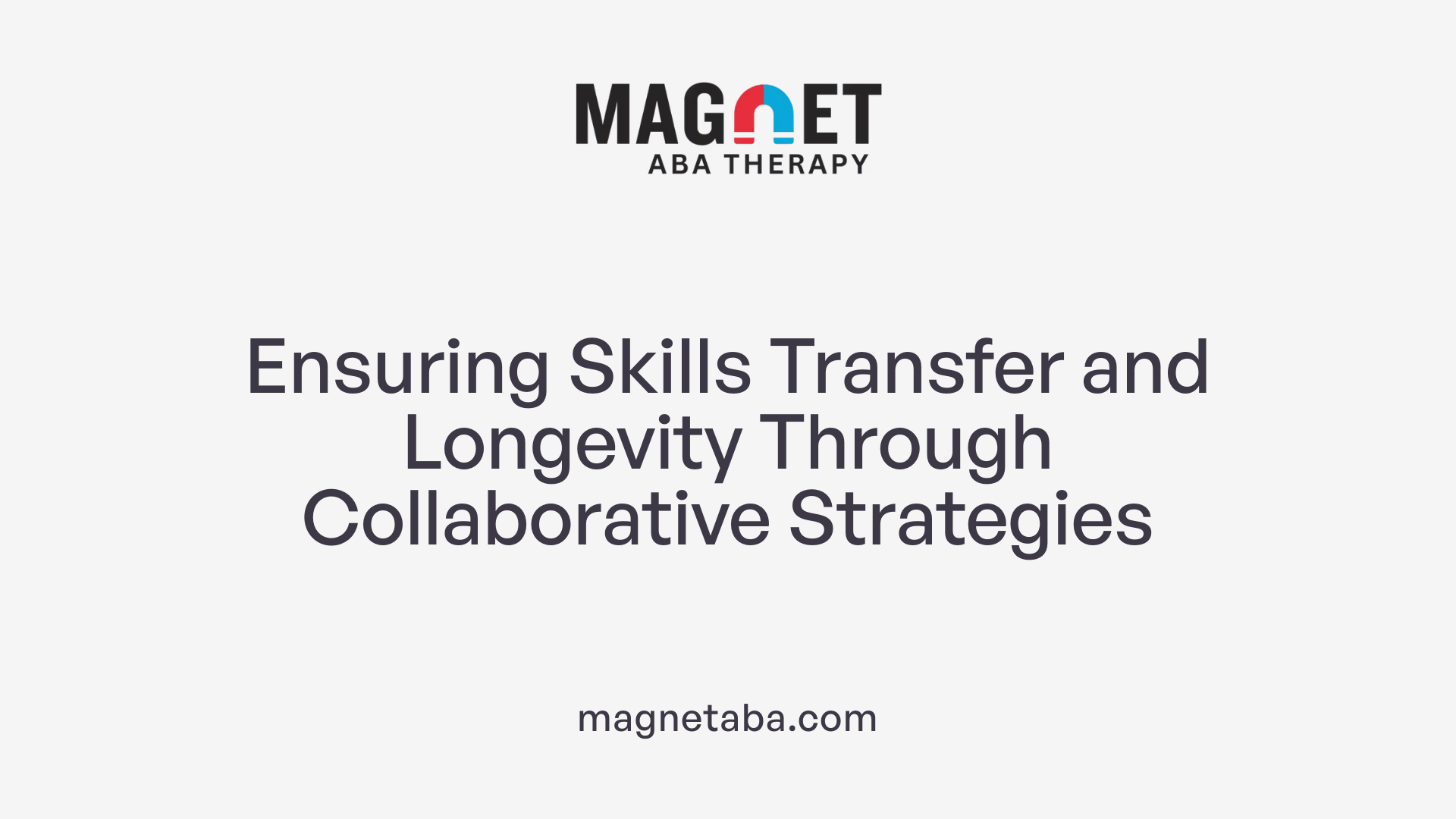 Ensuring Skills Transfer and Longevity Through Collaborative Strategies