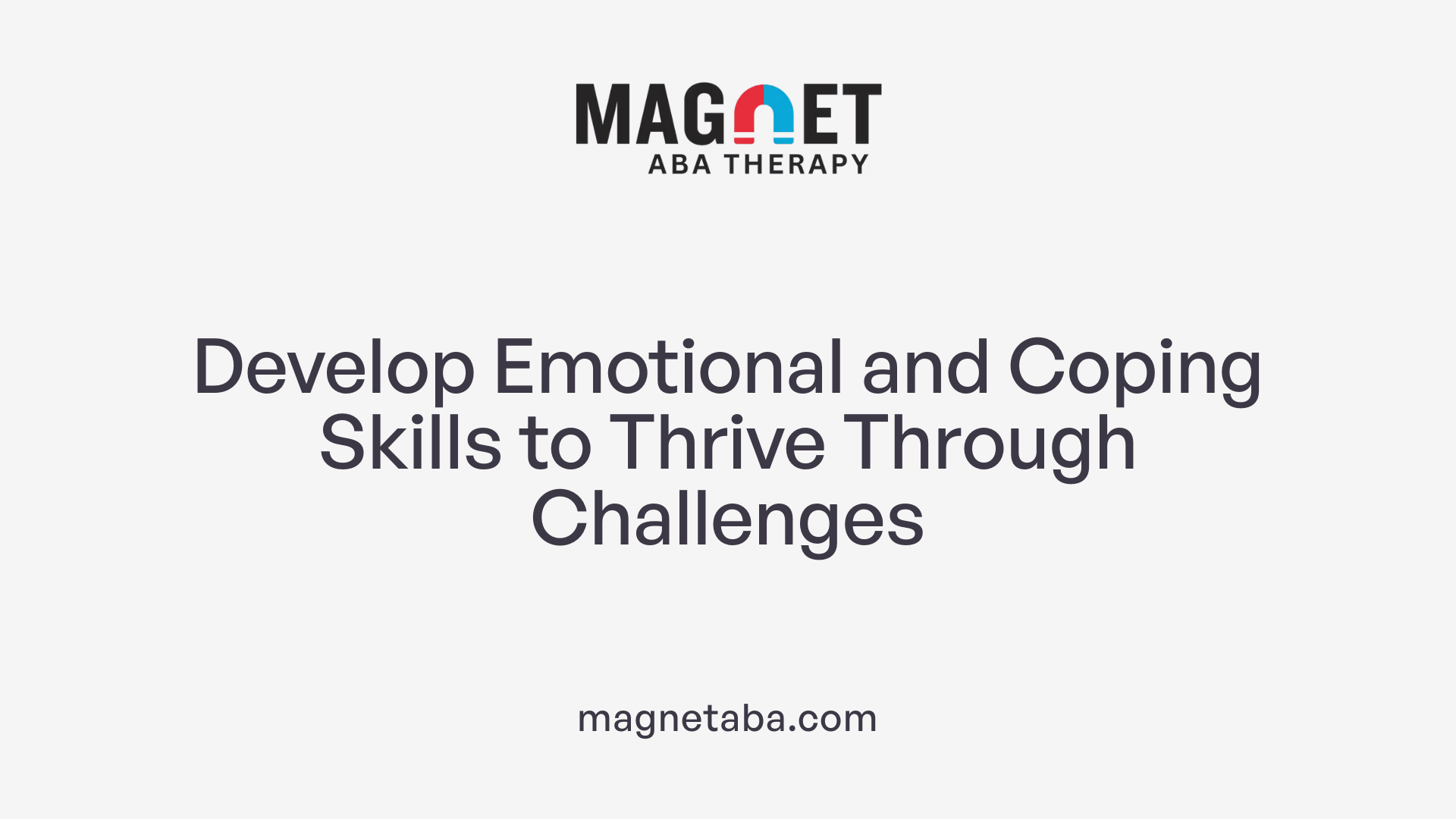 Develop Emotional and Coping Skills to Thrive Through Challenges