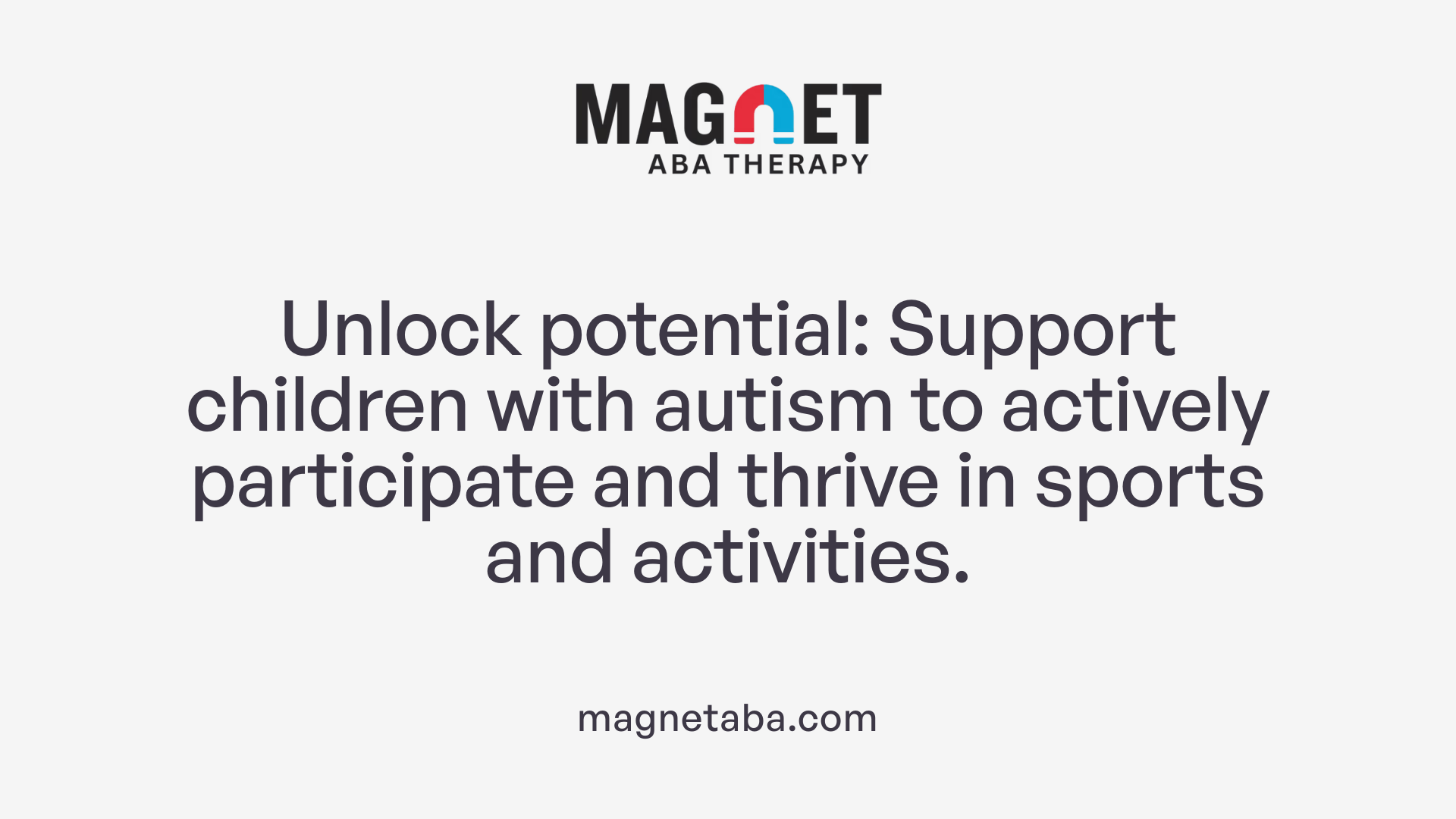 Unlock potential: Support children with autism to actively participate and thrive in sports and activities.