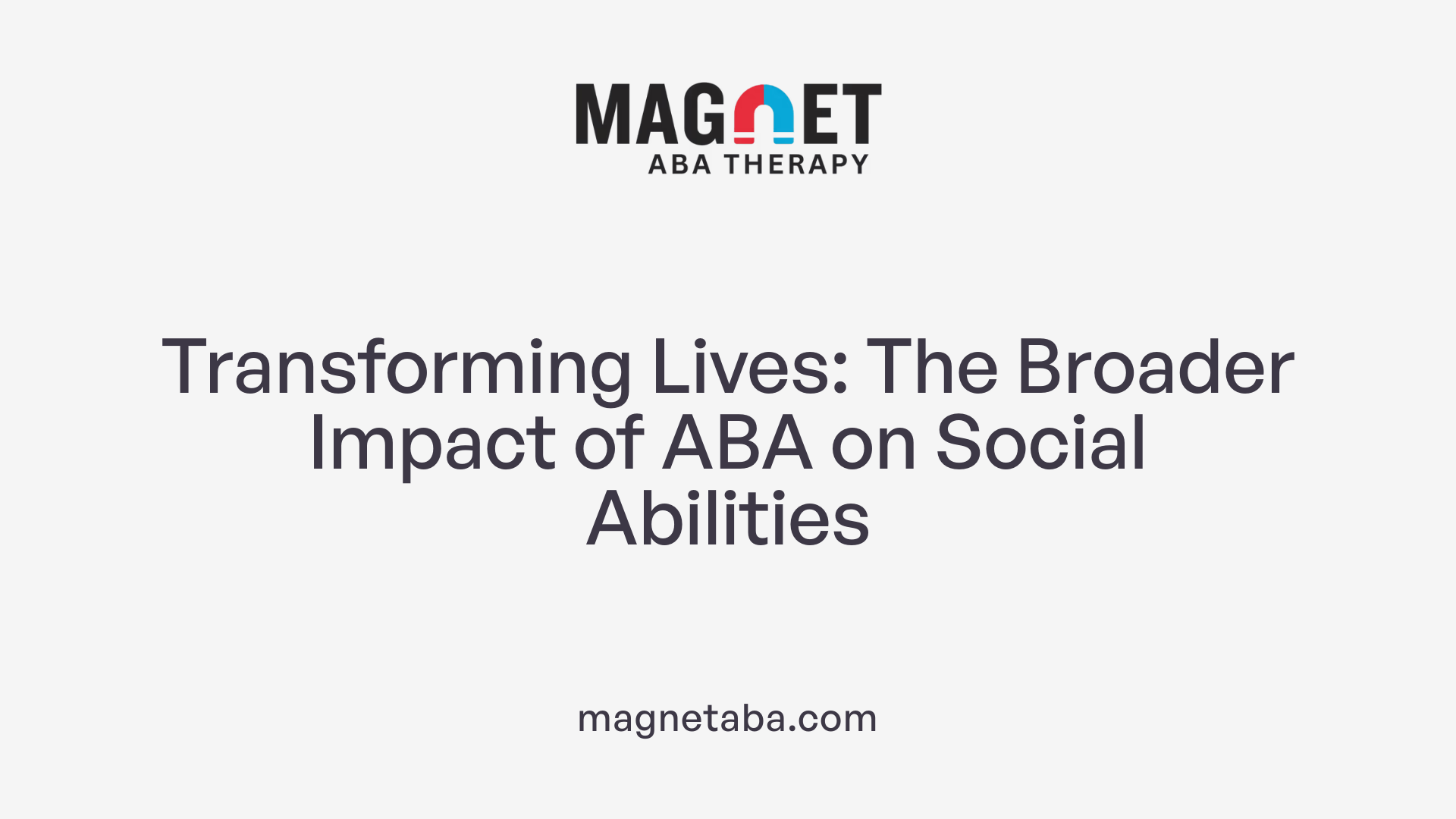 Transforming Lives: The Broader Impact of ABA on Social Abilities