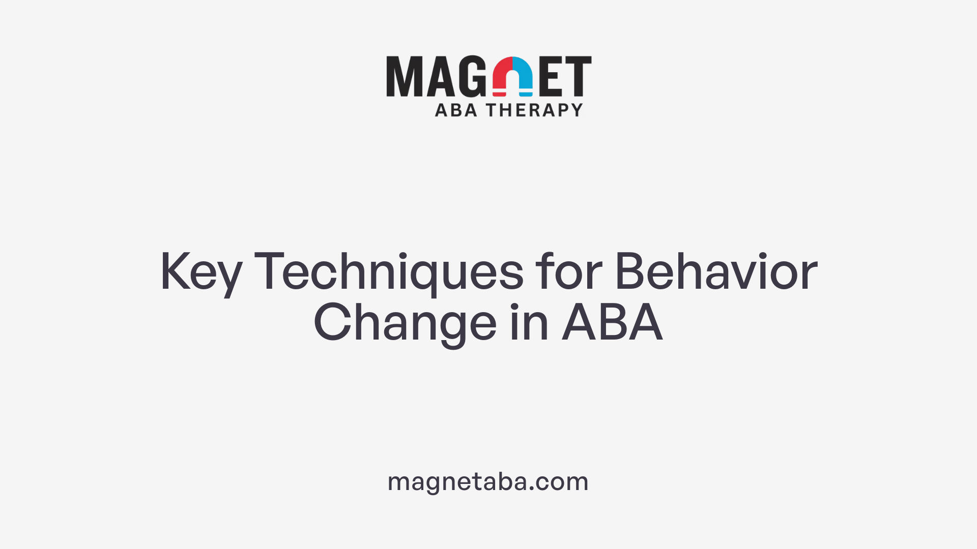 Key Techniques for Behavior Change in ABA