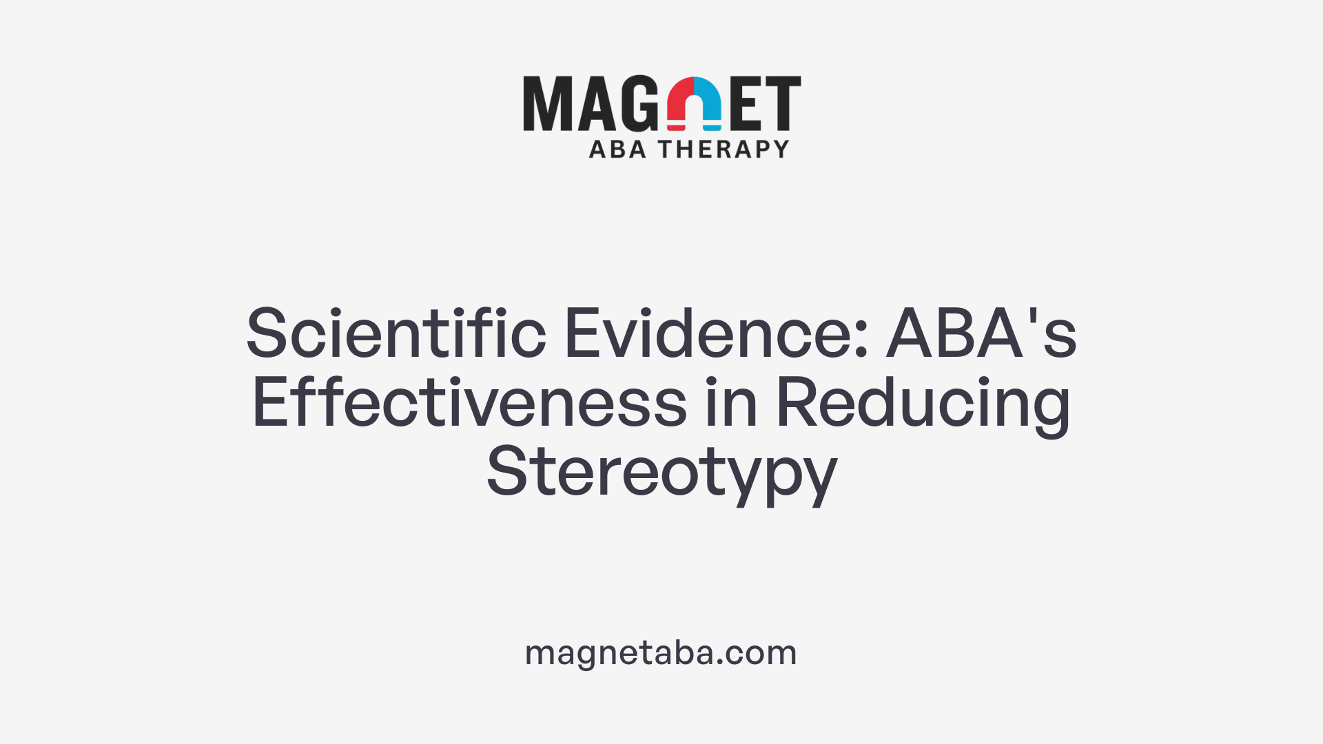 Scientific Evidence: ABA's Effectiveness in Reducing Stereotypy
