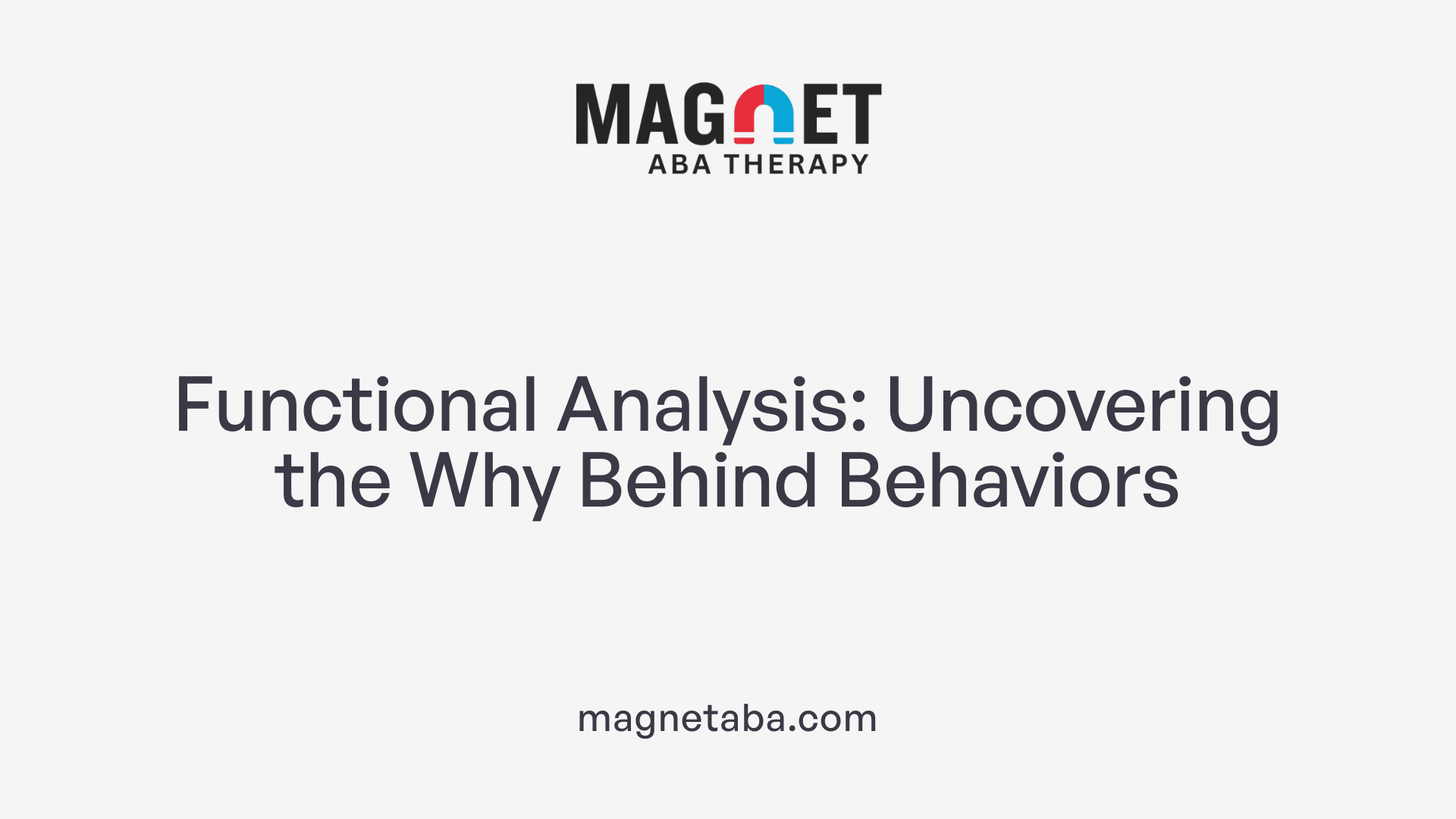 Functional Analysis: Uncovering the Why Behind Behaviors