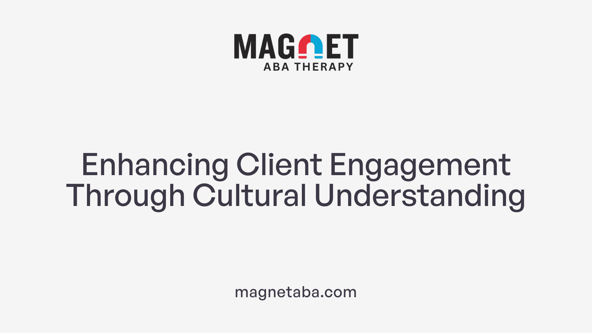 Enhancing Client Engagement Through Cultural Understanding