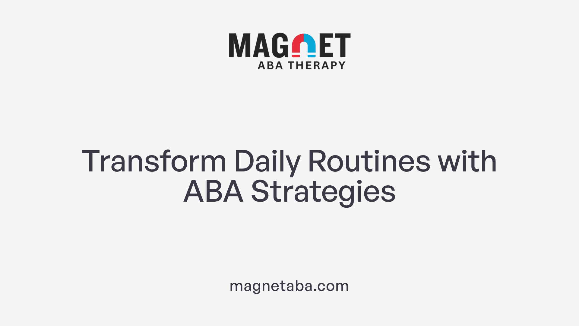 Transform Daily Routines with ABA Strategies