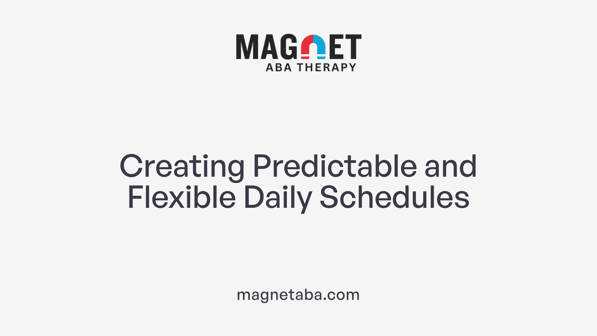 Creating Predictable and Flexible Daily Schedules