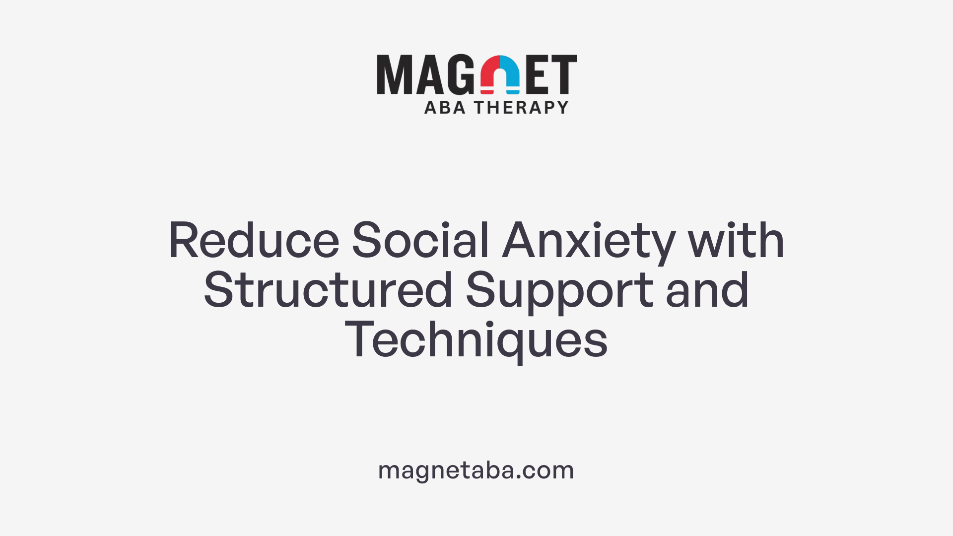 Reduce Social Anxiety with Structured Support and Techniques