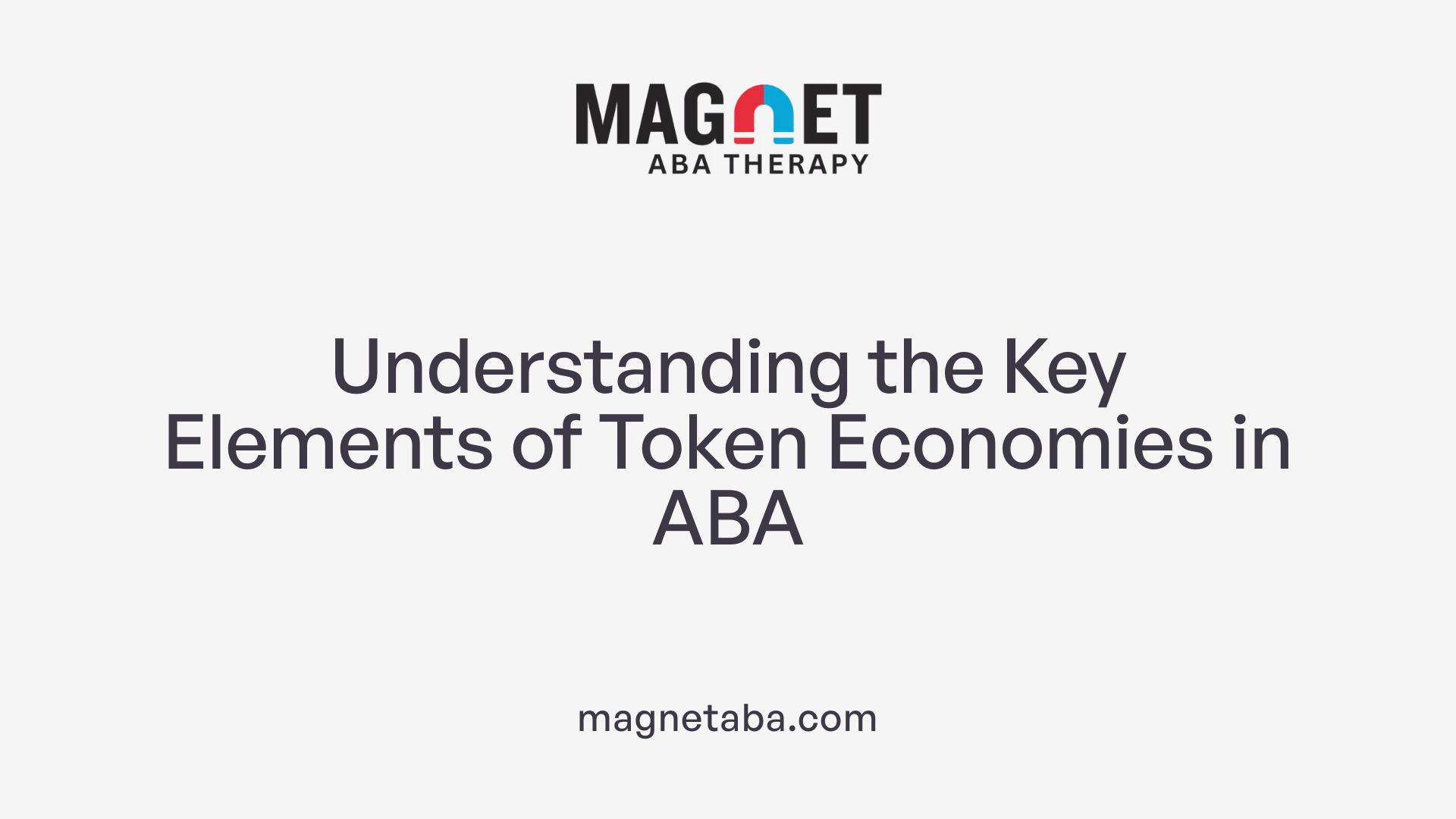Understanding the Key Elements of Token Economies in ABA