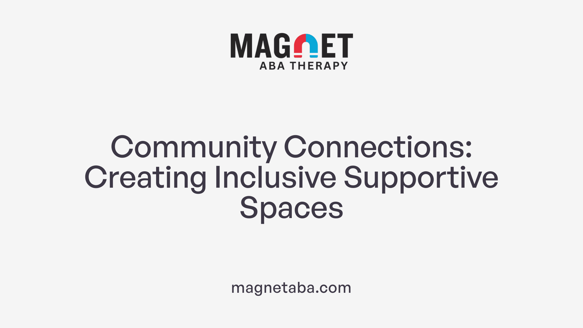 Community Connections: Creating Inclusive Supportive Spaces