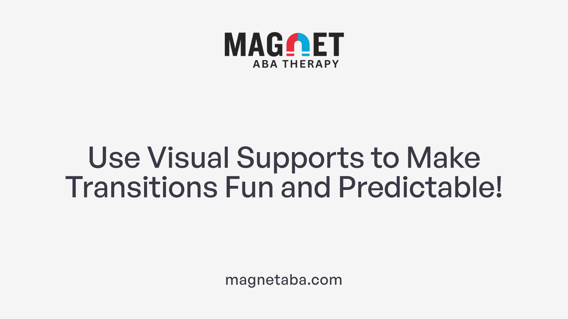 Use Visual Supports to Make Transitions Fun and Predictable!