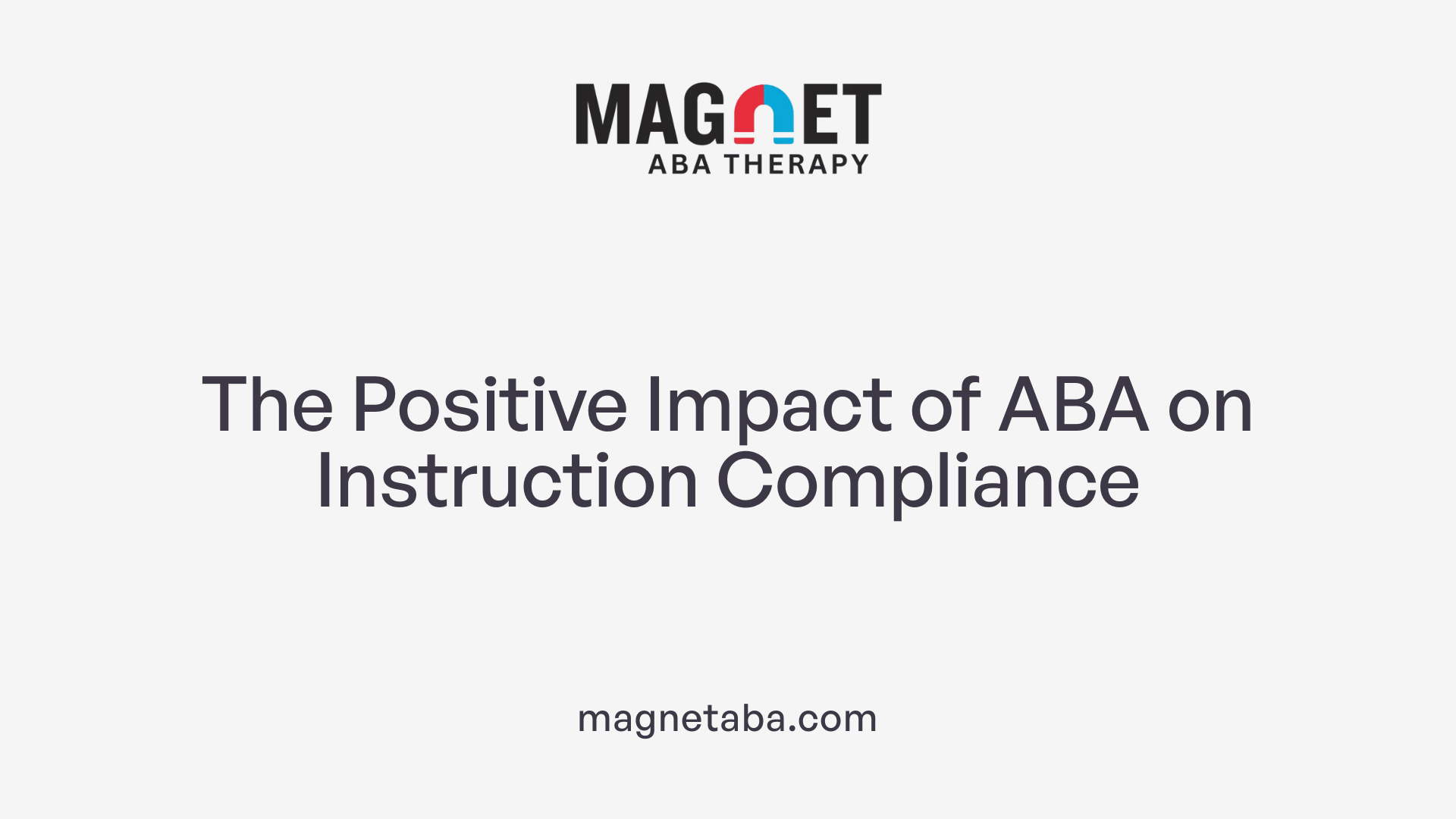 The Positive Impact of ABA on Instruction Compliance