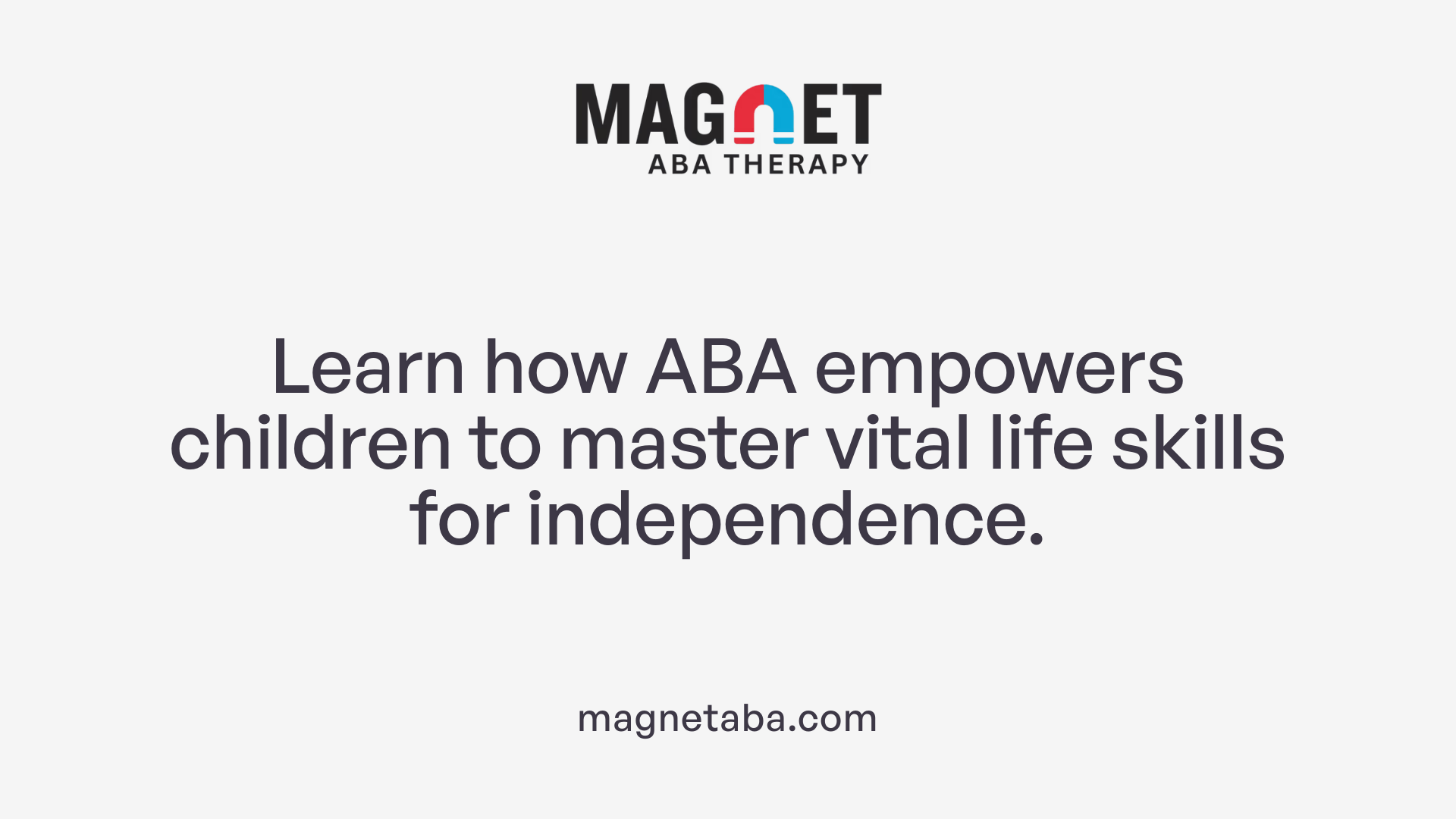 Learn how ABA empowers children to master vital life skills for independence.