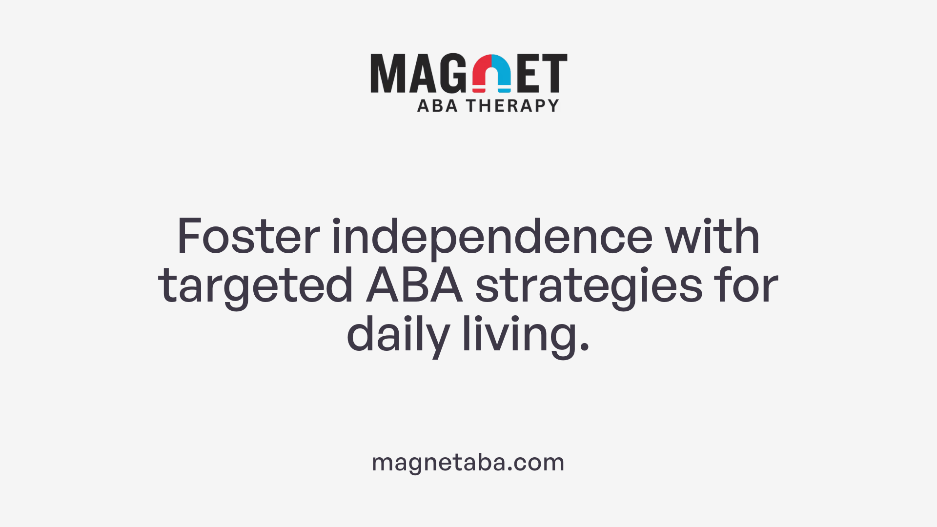 Foster independence with targeted ABA strategies for daily living.