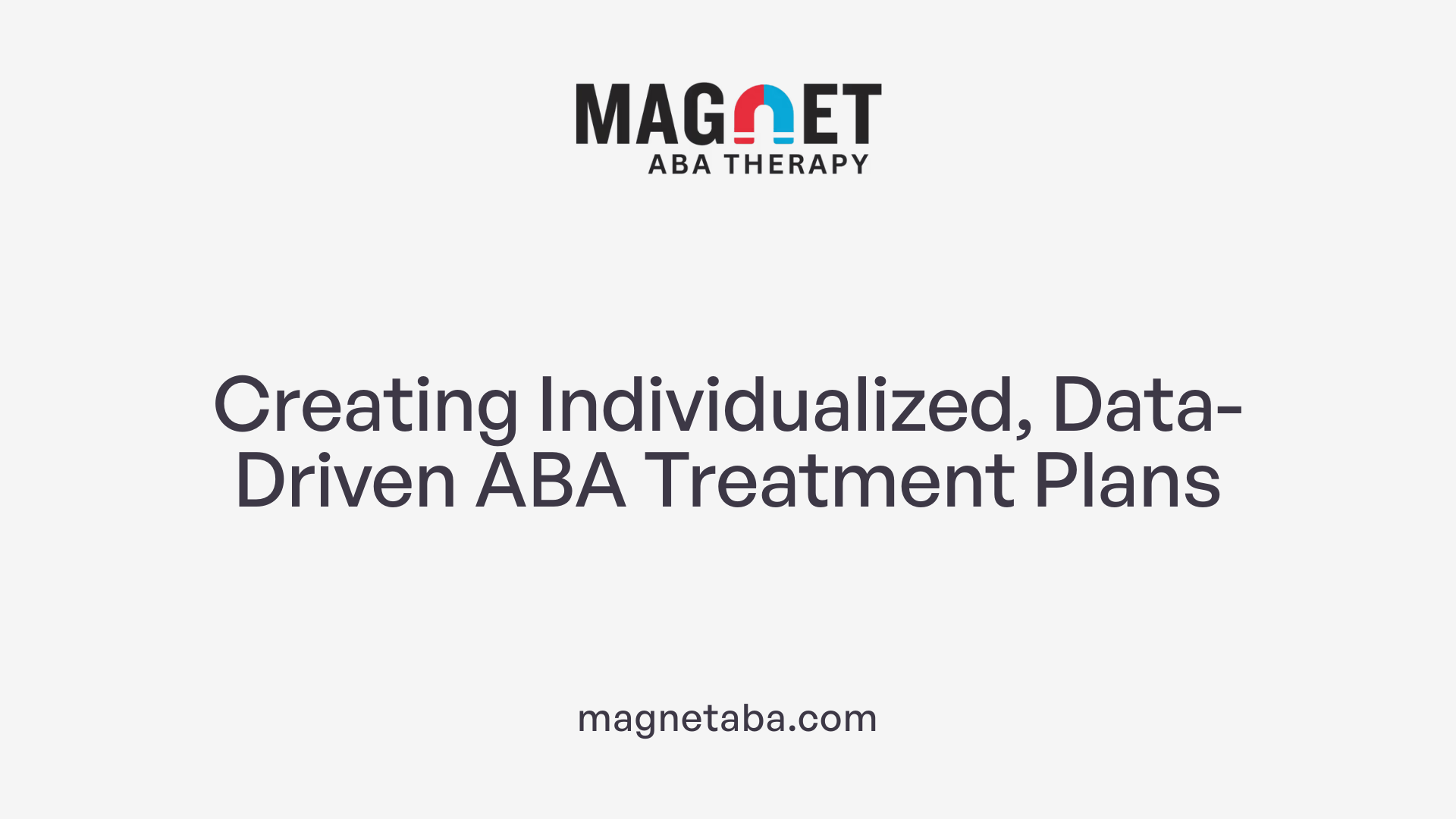 Creating Individualized, Data-Driven ABA Treatment Plans
