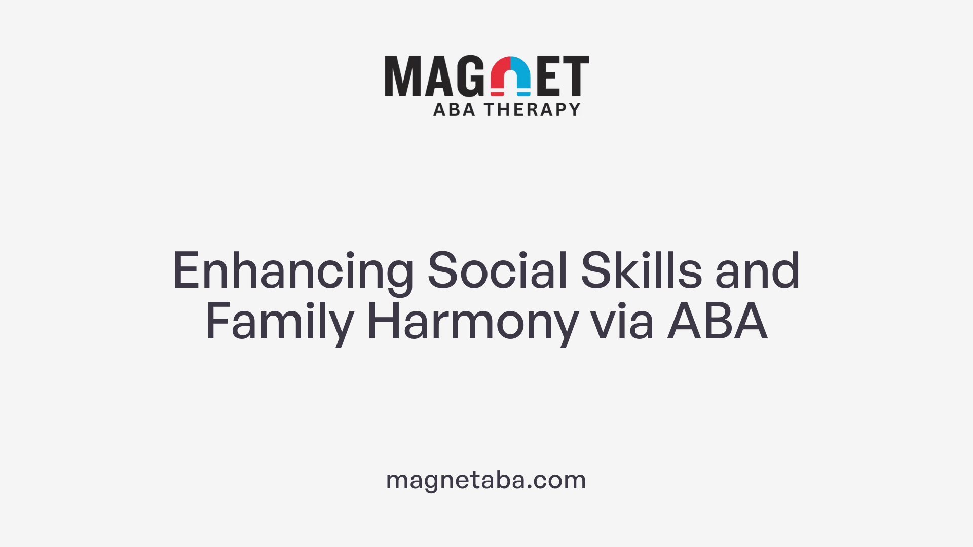 Enhancing Social Skills and Family Harmony via ABA