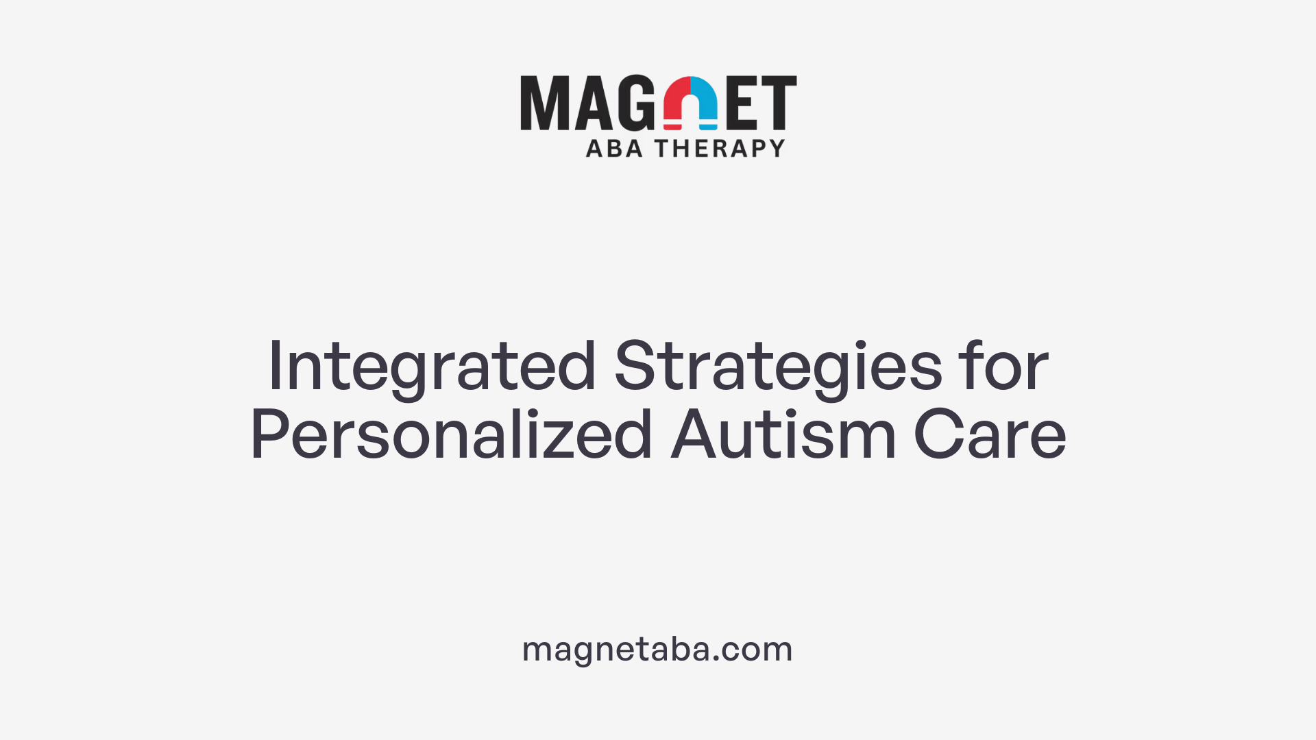 Integrated Strategies for Personalized Autism Care