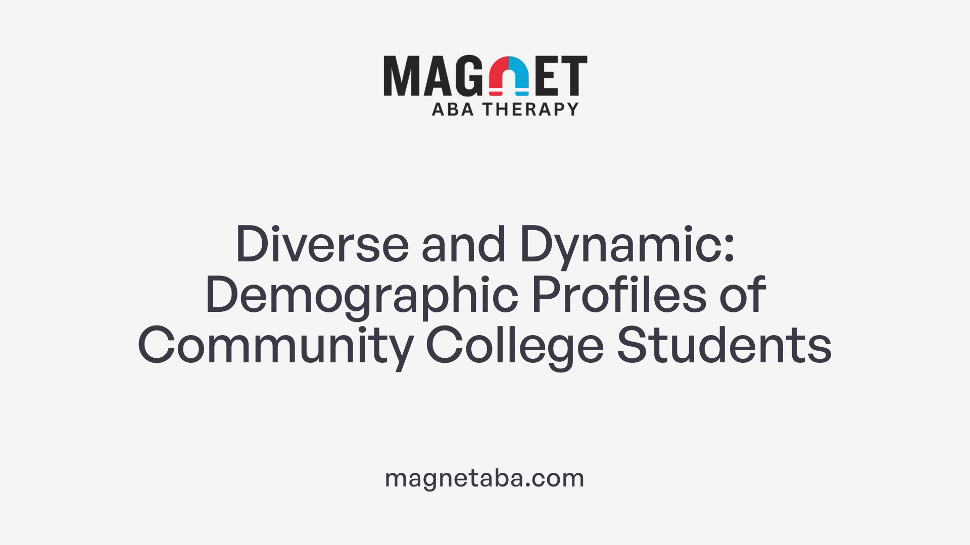 Diverse and Dynamic: Demographic Profiles of Community College Students