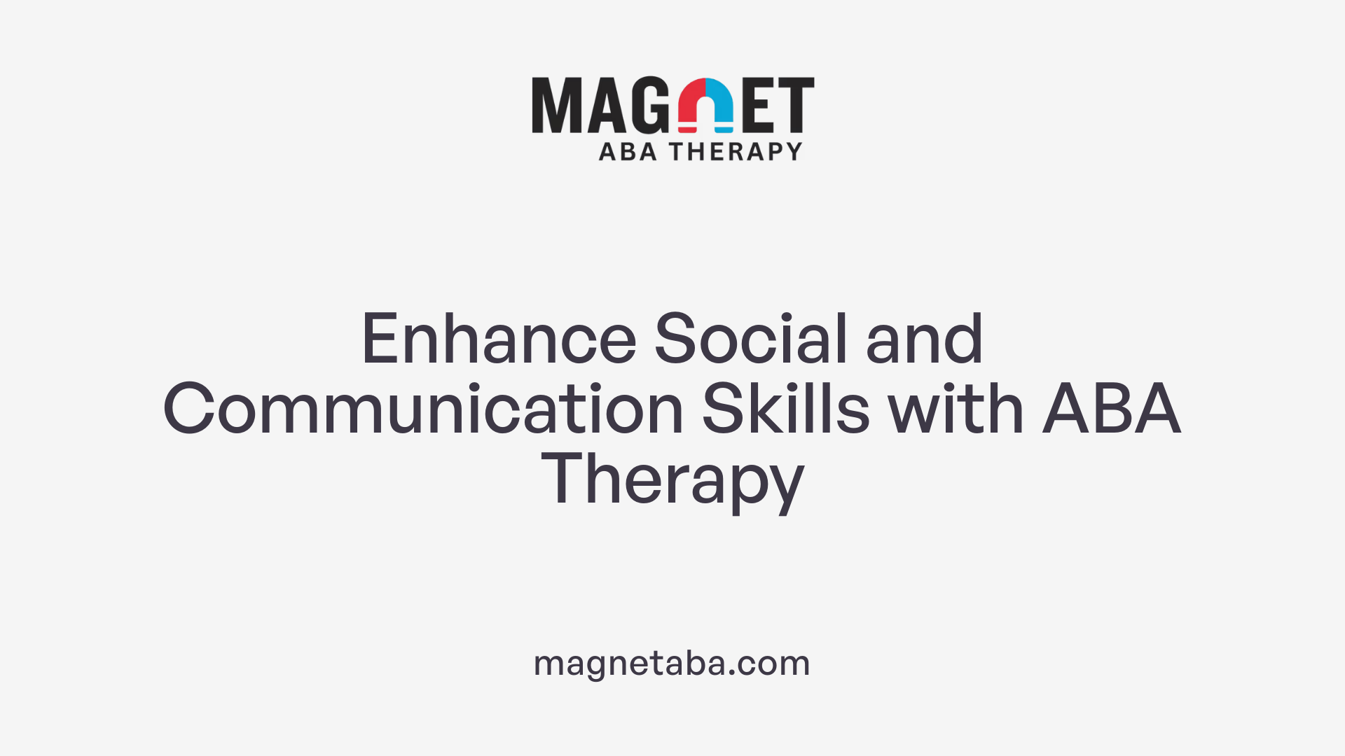 Enhance Social and Communication Skills with ABA Therapy