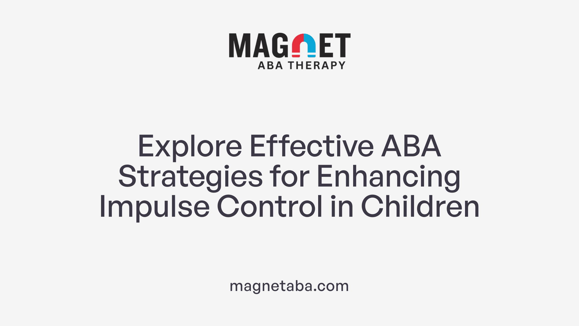 Explore Effective ABA Strategies for Enhancing Impulse Control in Children