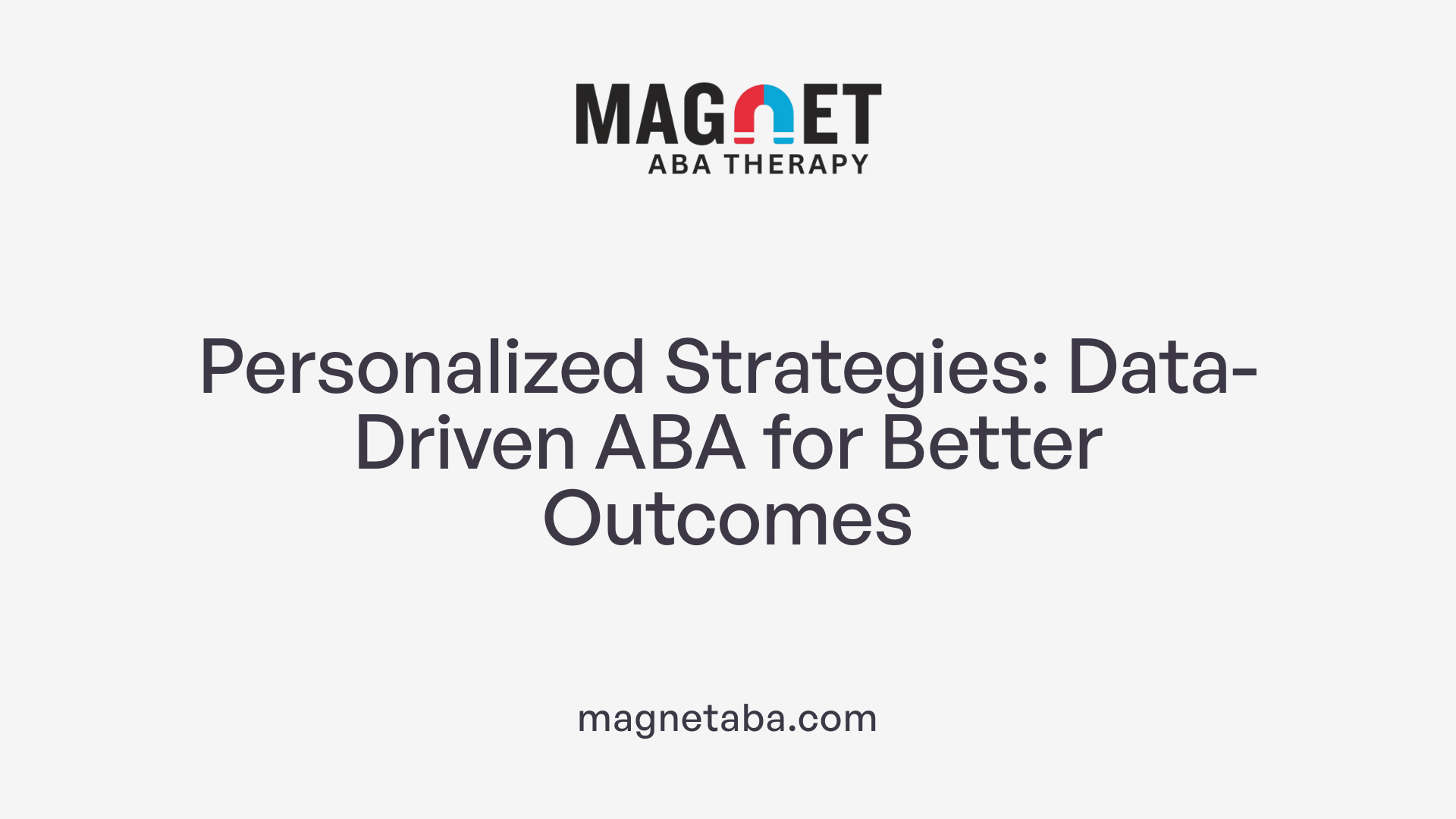 Personalized Strategies: Data-Driven ABA for Better Outcomes