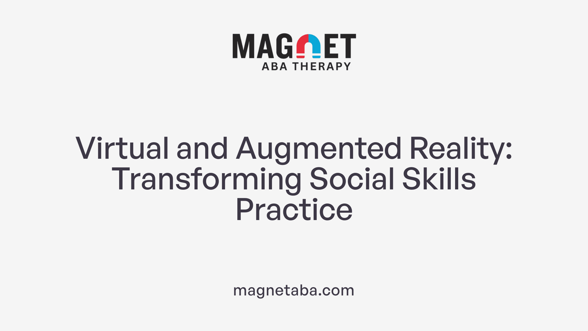 Virtual and Augmented Reality: Transforming Social Skills Practice