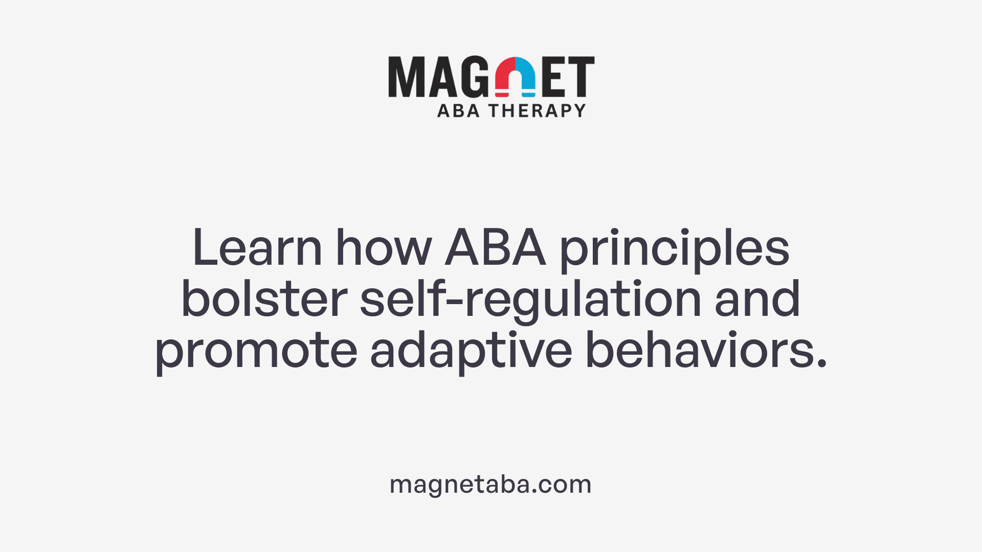 Learn how ABA principles bolster self-regulation and promote adaptive behaviors.