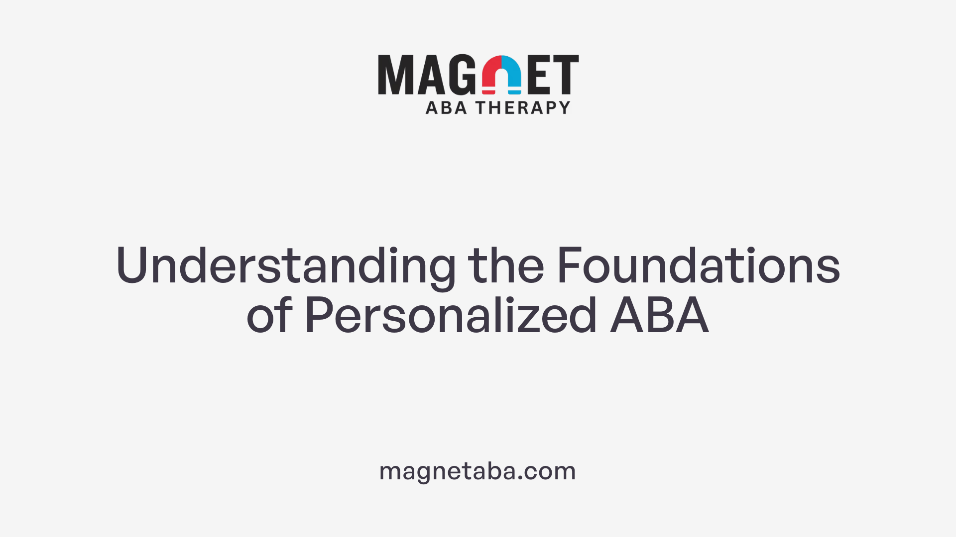 Understanding the Foundations of Personalized ABA