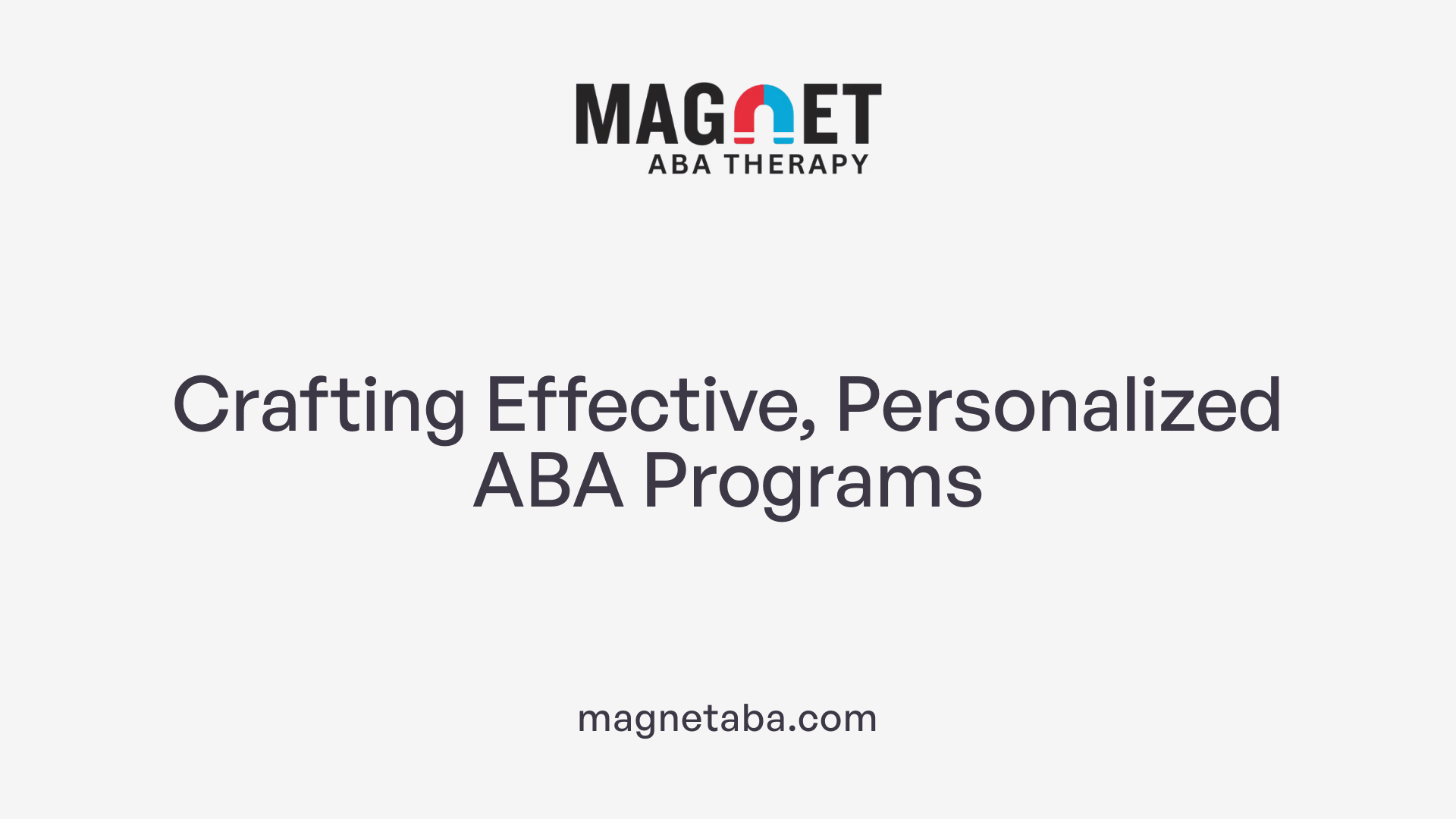 Crafting Effective, Personalized ABA Programs