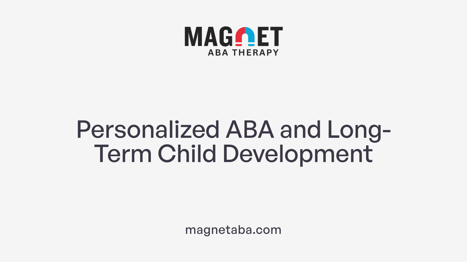 Personalized ABA and Long-Term Child Development