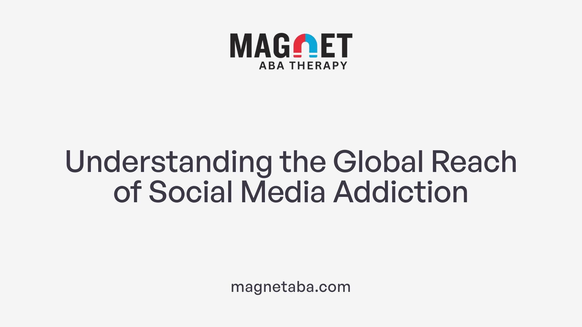 Understanding the Global Reach of Social Media Addiction