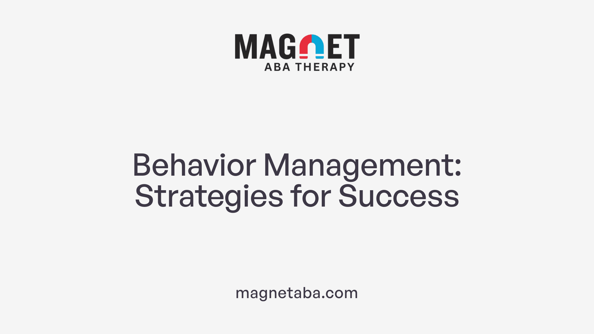 Behavior Management: Strategies for Success