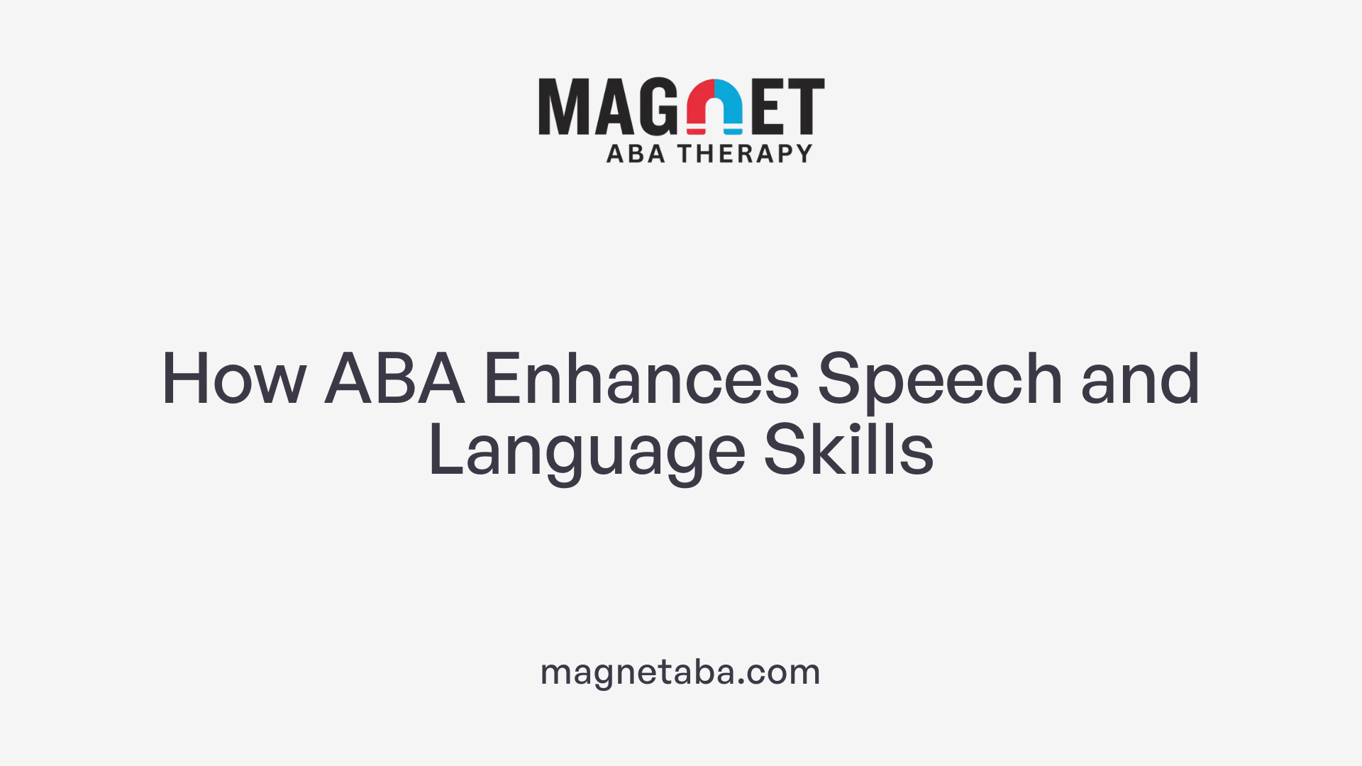 How ABA Enhances Speech and Language Skills
