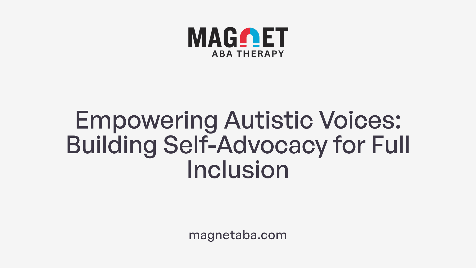 Empowering Autistic Voices: Building Self-Advocacy for Full Inclusion