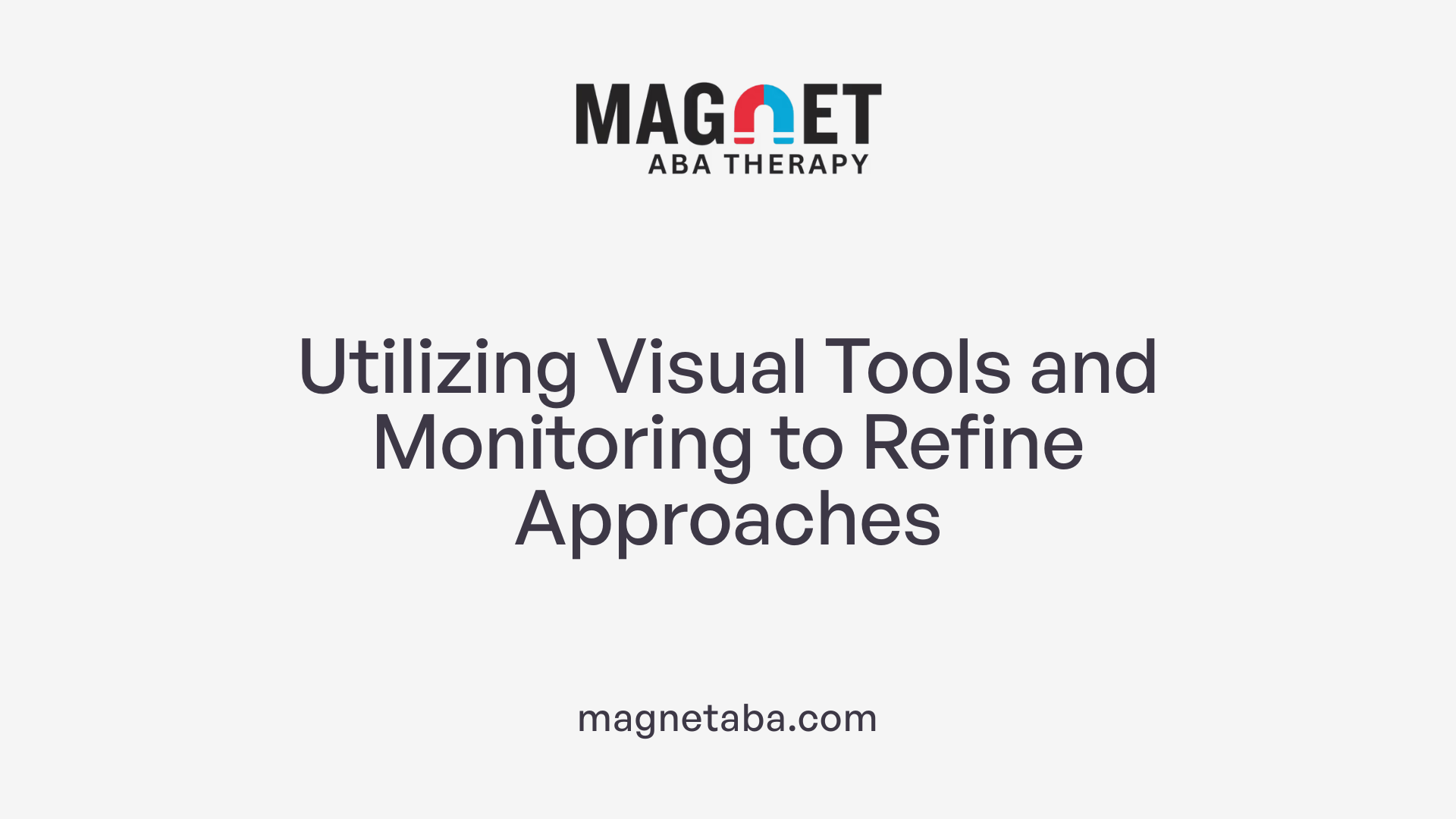Utilizing Visual Tools and Monitoring to Refine Approaches