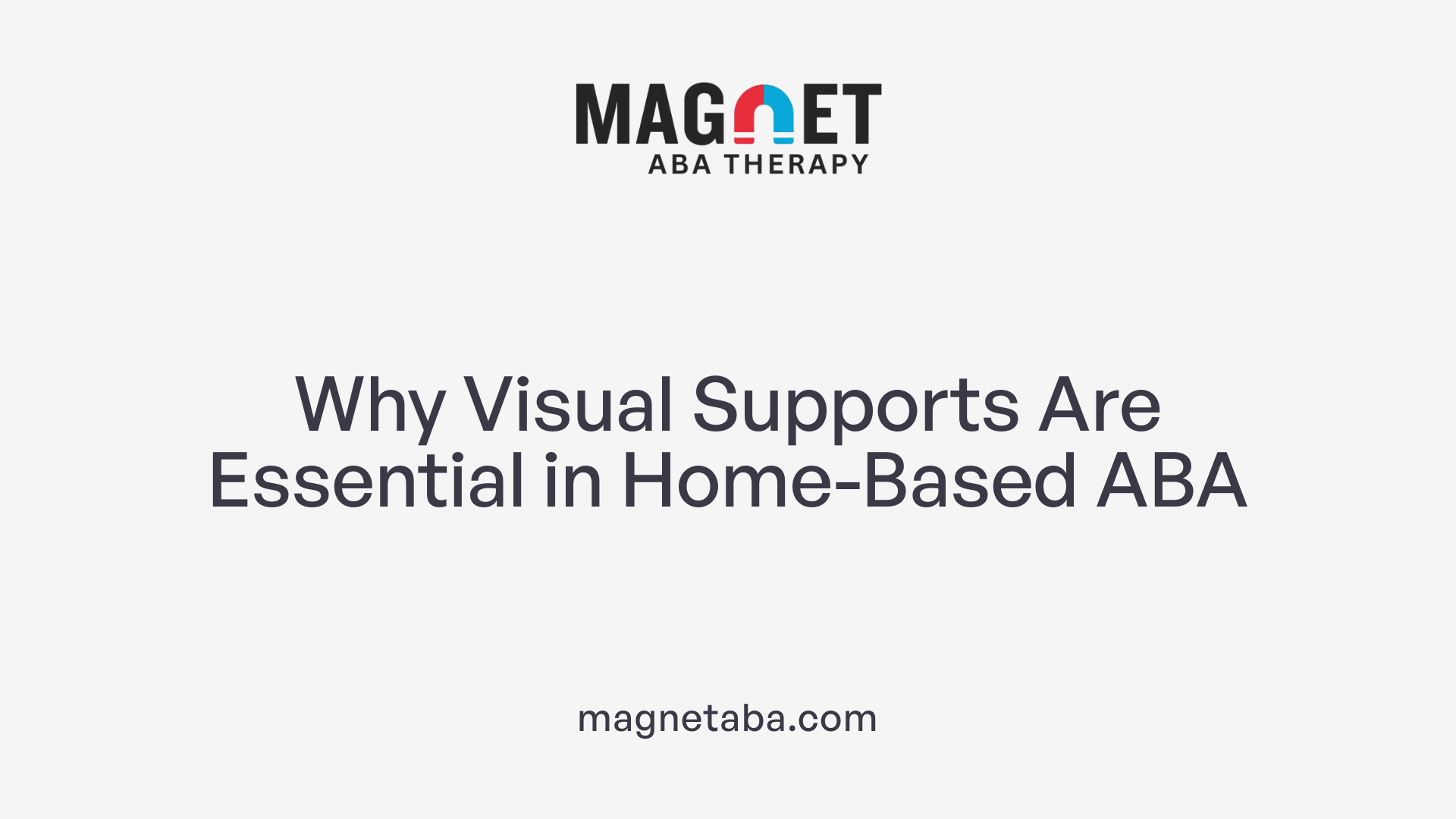 Why Visual Supports Are Essential in Home-Based ABA