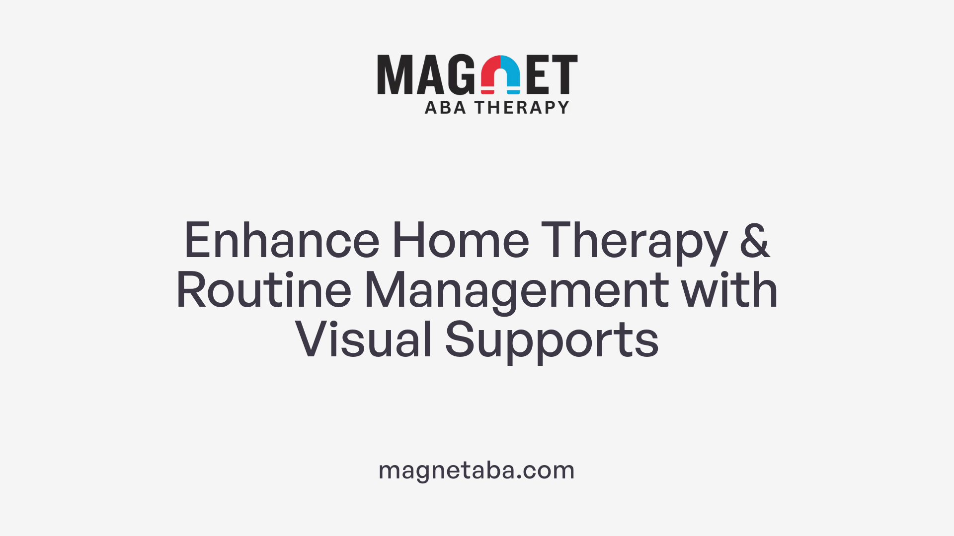 Enhance Home Therapy & Routine Management with Visual Supports