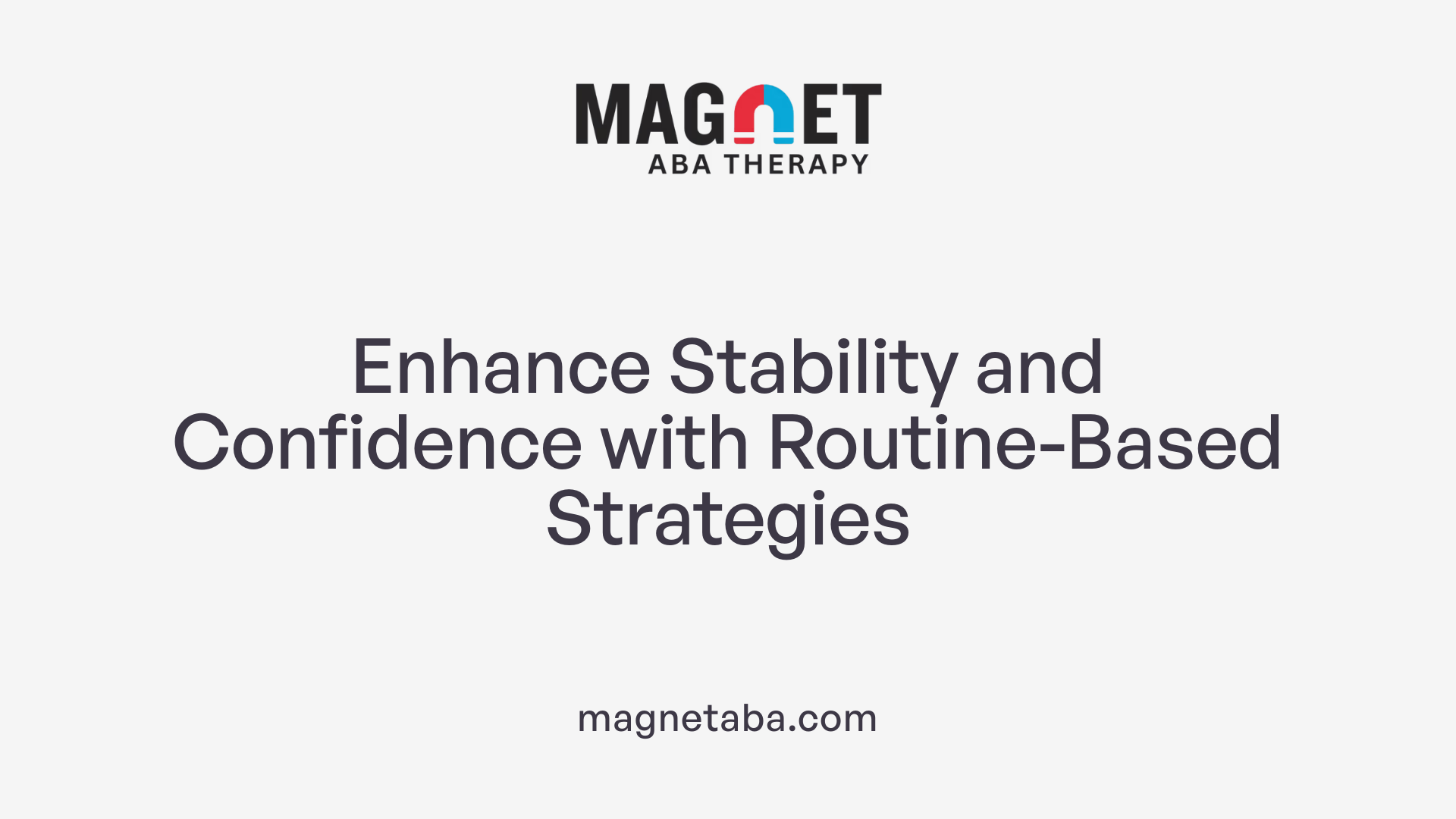 Enhance Stability and Confidence with Routine-Based Strategies