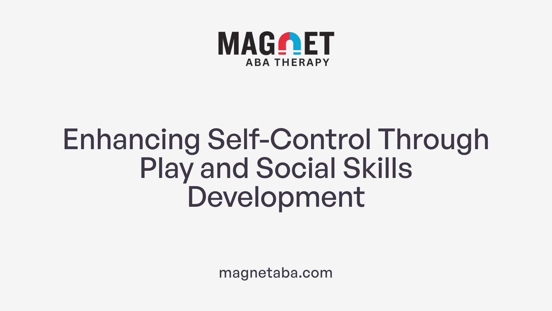 Enhancing Self-Control Through Play and Social Skills Development