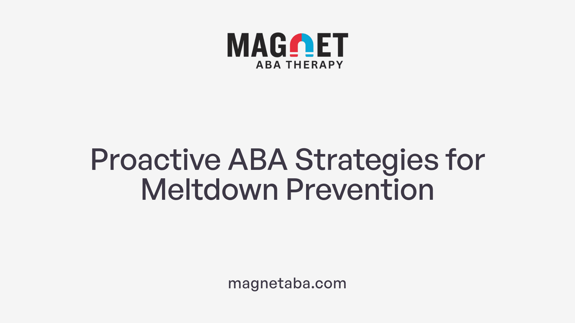 Proactive ABA Strategies for Meltdown Prevention