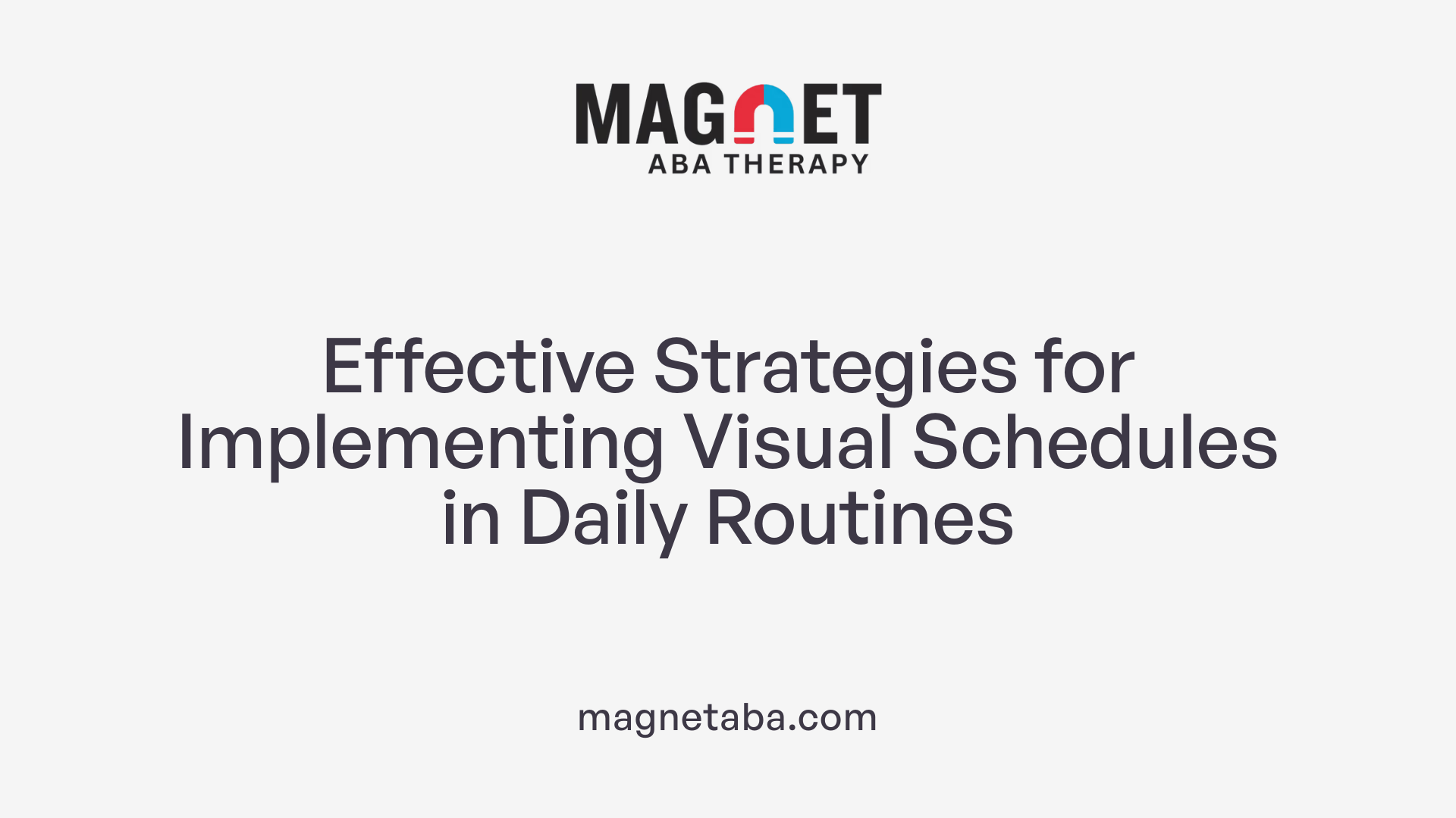 Effective Strategies for Implementing Visual Schedules in Daily Routines