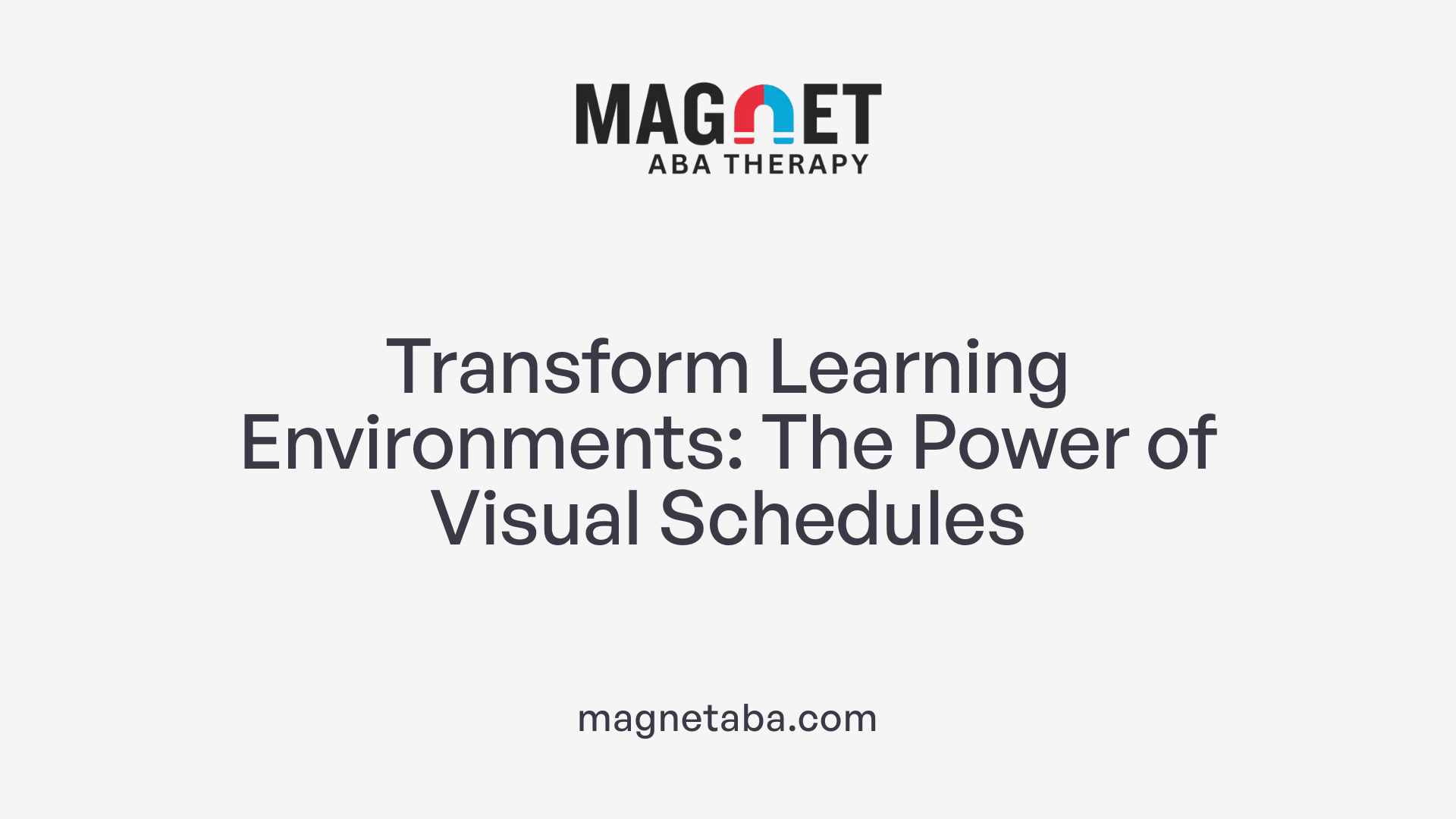 Transform Learning Environments: The Power of Visual Schedules