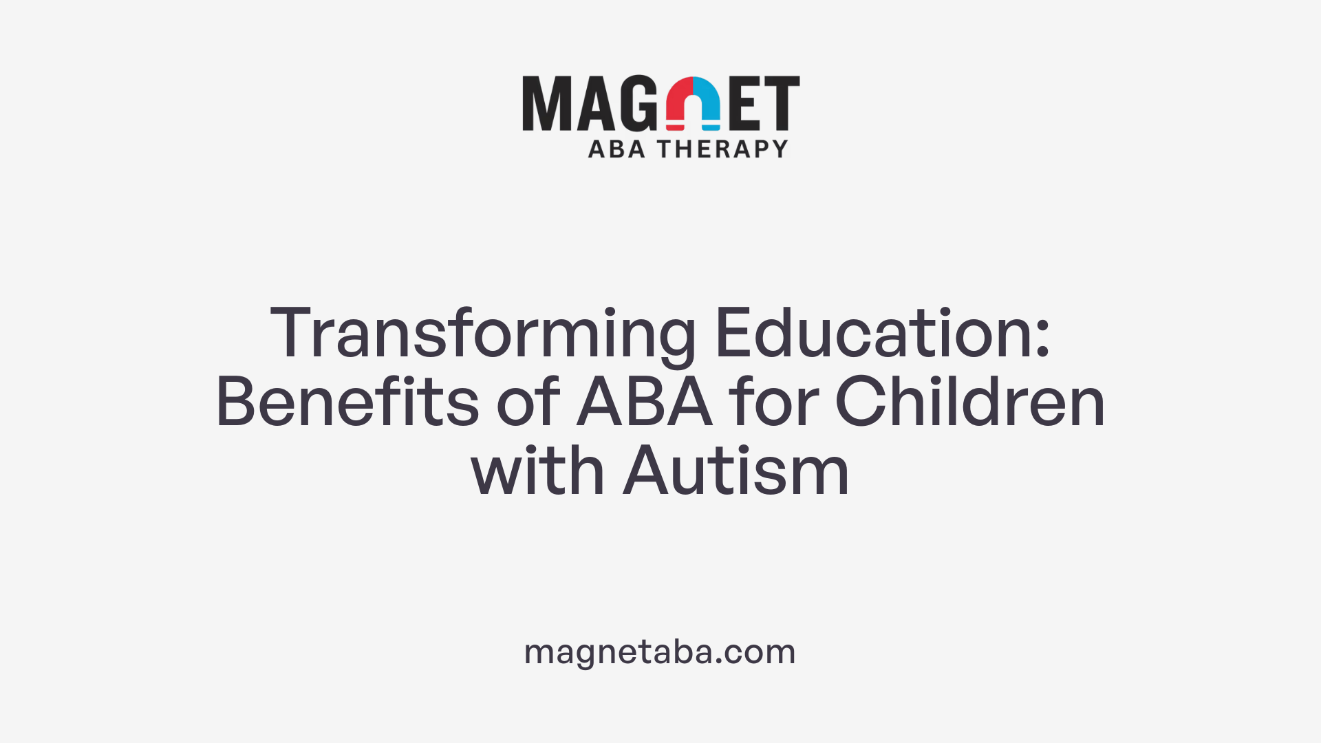Transforming Education: Benefits of ABA for Children with Autism