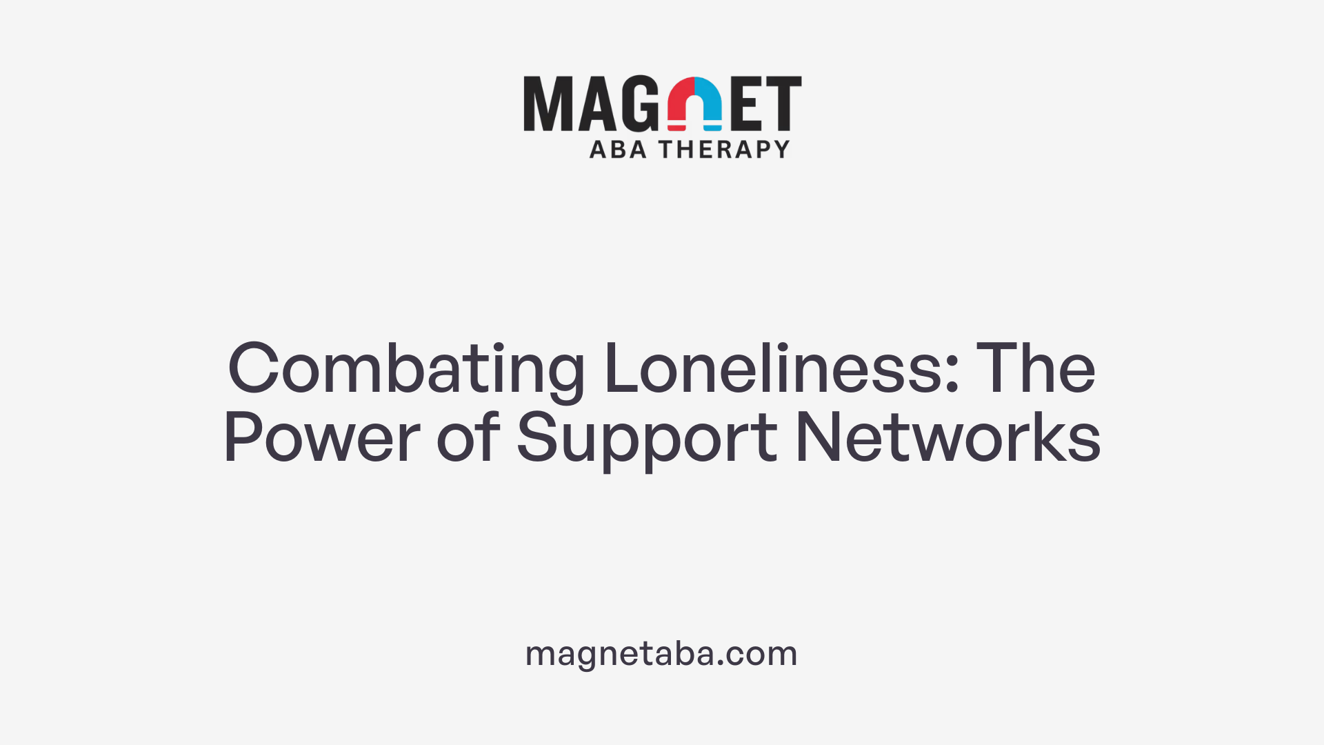 Combating Loneliness: The Power of Support Networks