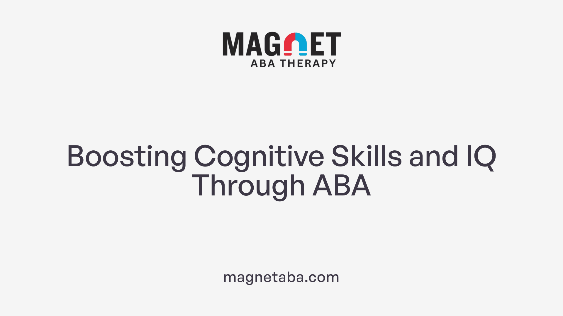 Boosting Cognitive Skills and IQ Through ABA