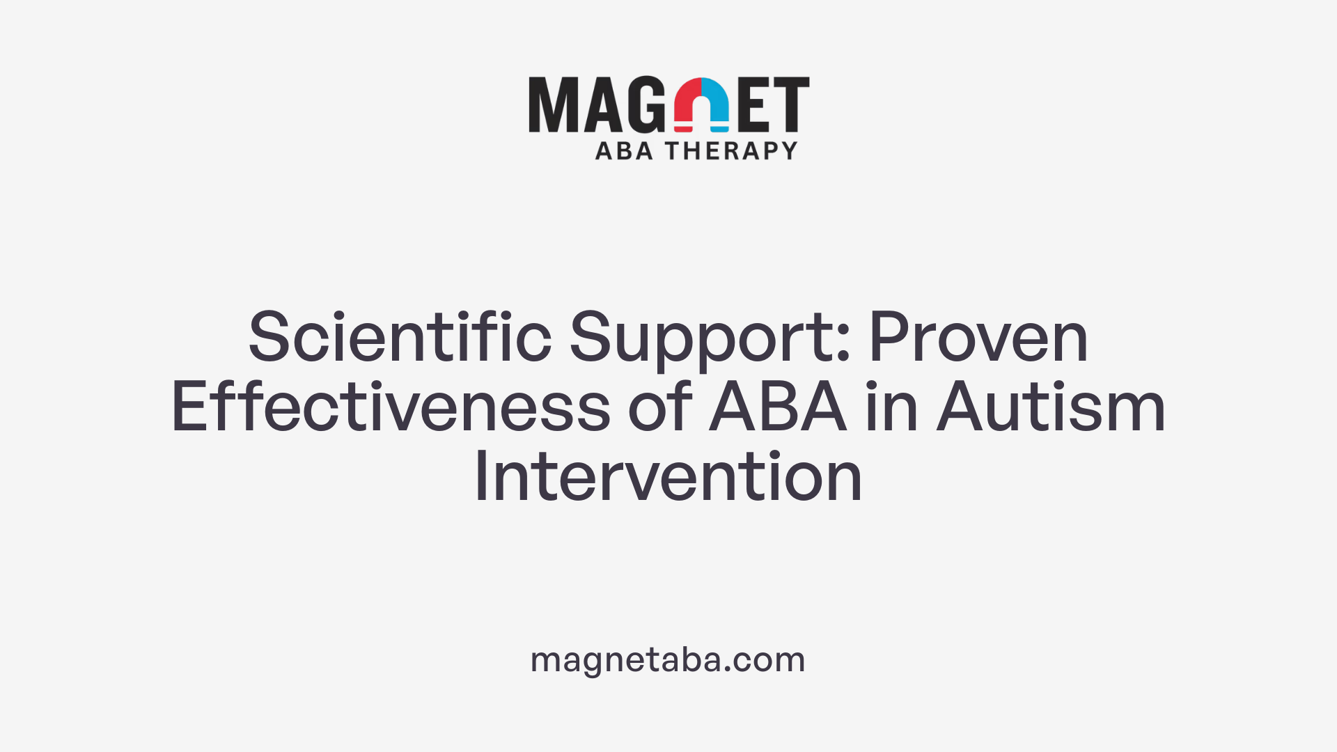 Scientific Support: Proven Effectiveness of ABA in Autism Intervention