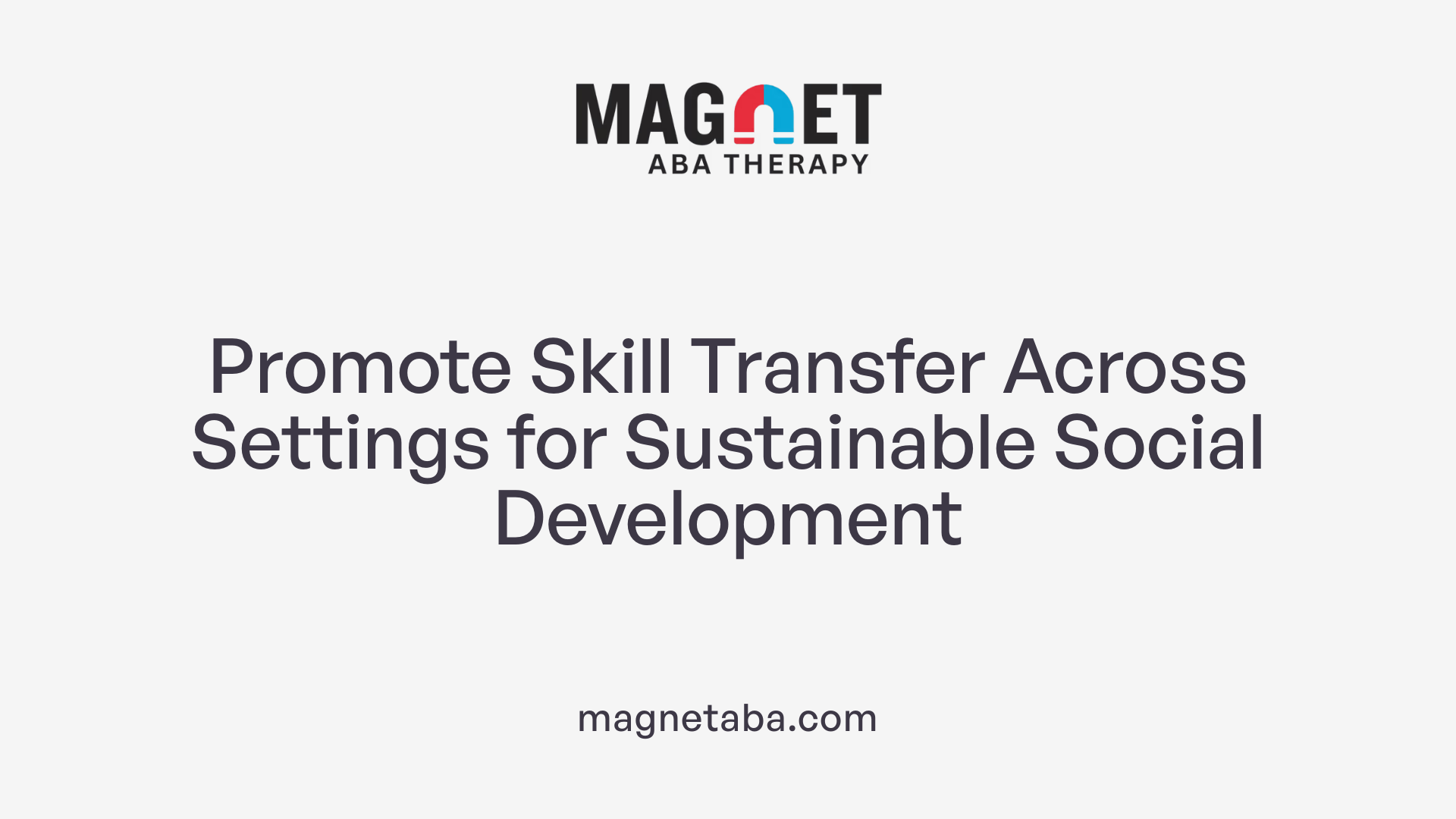 Promote Skill Transfer Across Settings for Sustainable Social Development